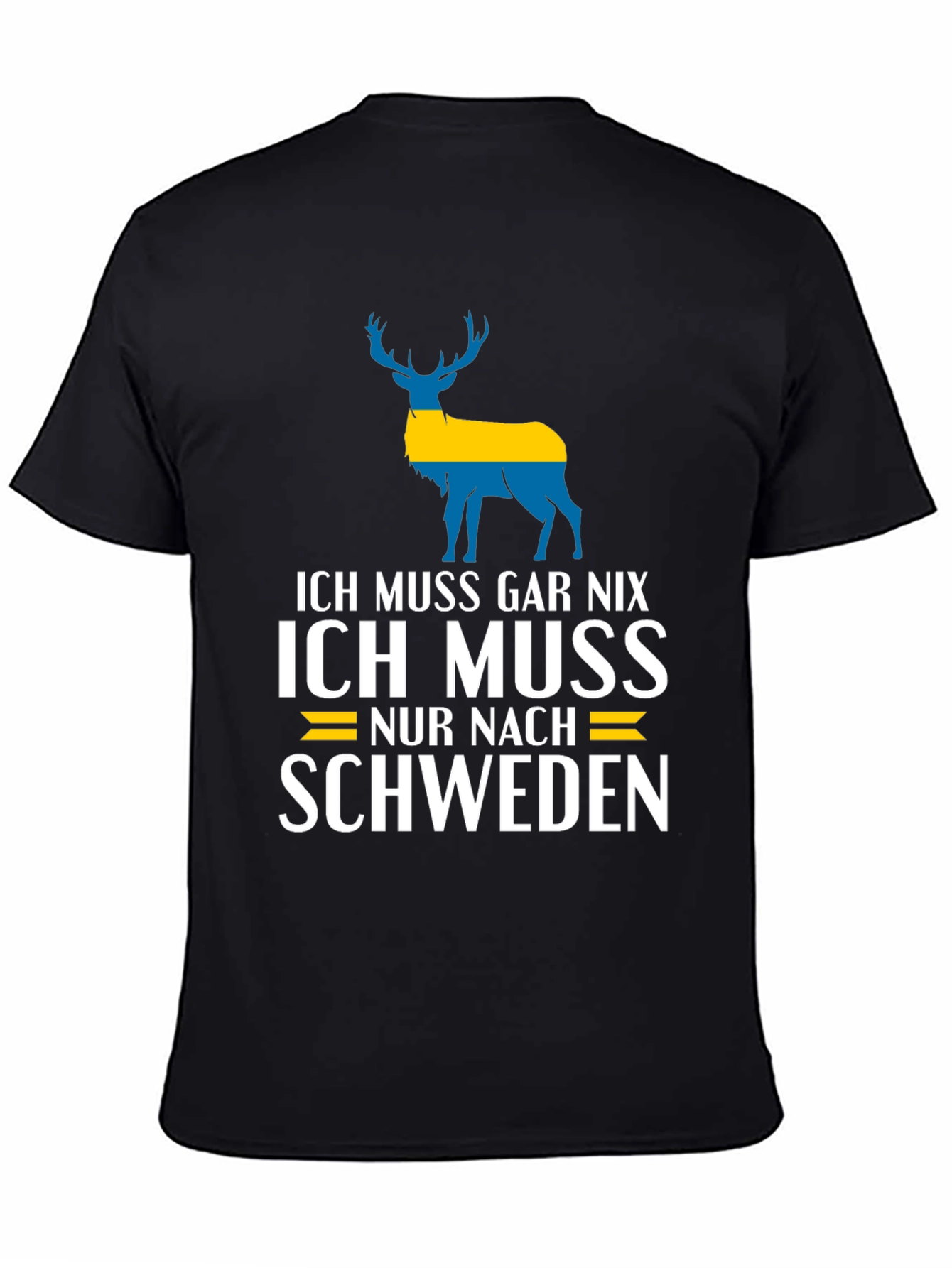 Ich Muss Gar Nix Sweden T-Shirt