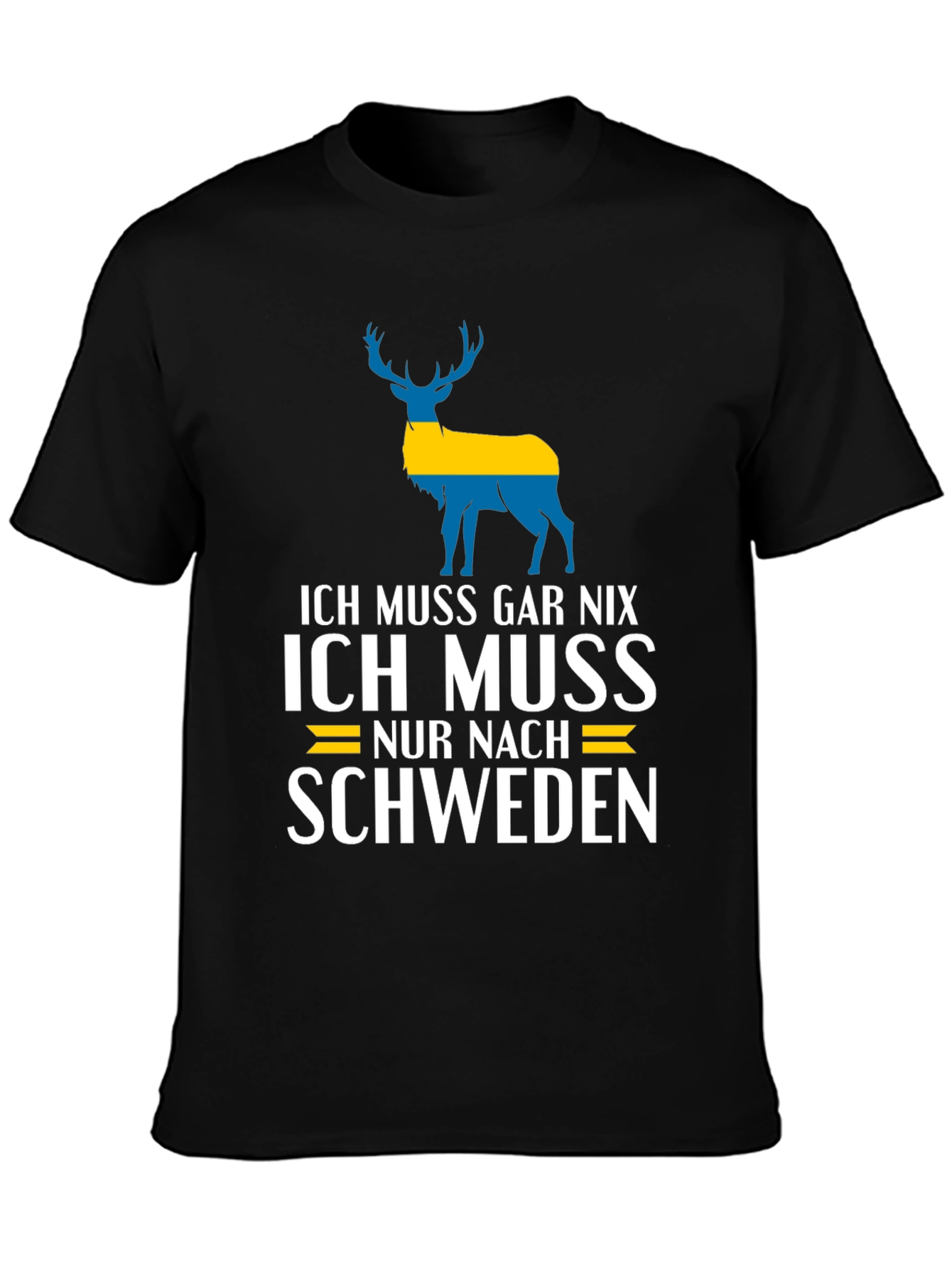 Ich Muss Gar Nix Sweden T-Shirt