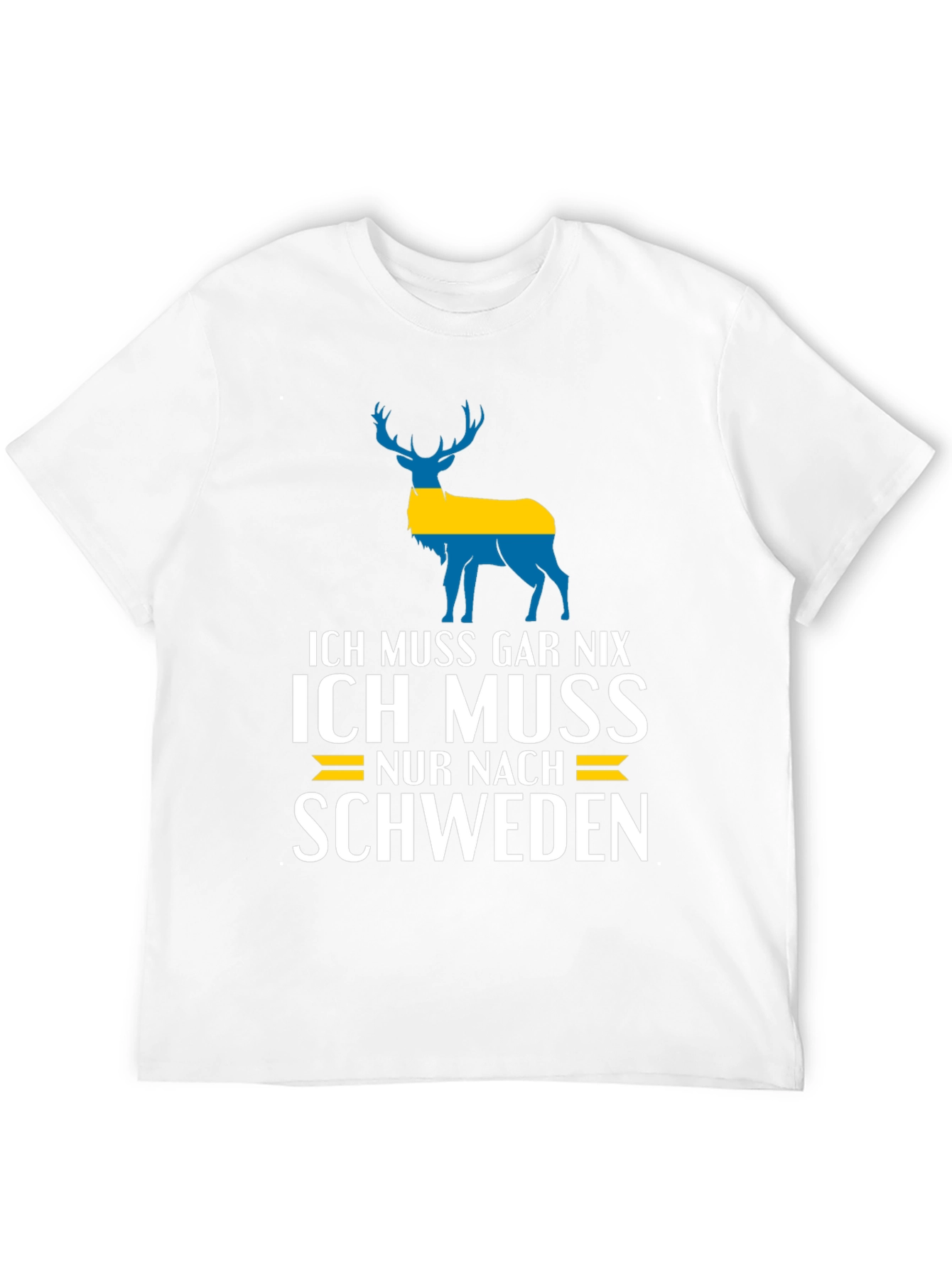 Ich Muss Gar Nix Sweden T-Shirt