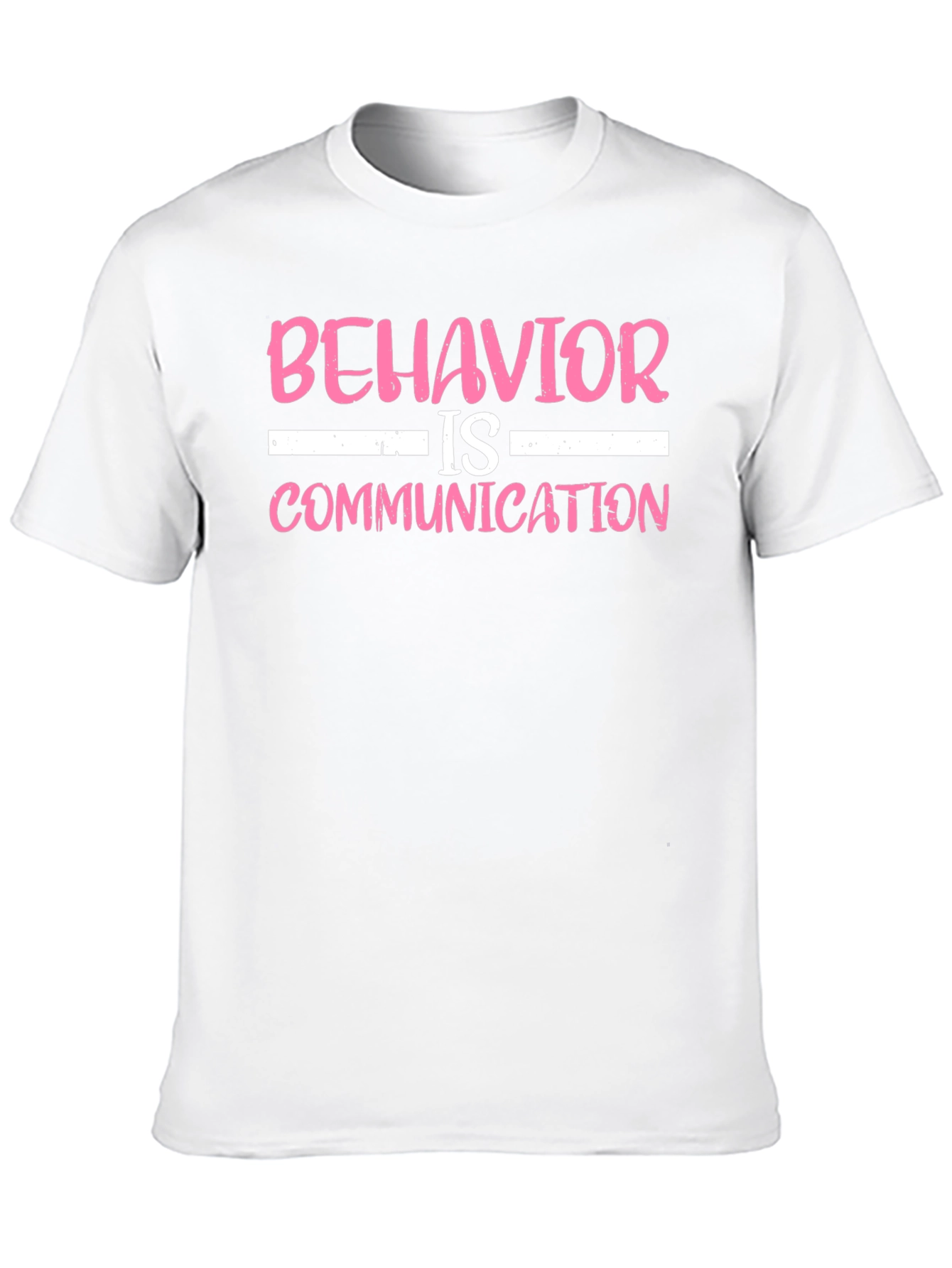 Behavior is Communication T-Shirt