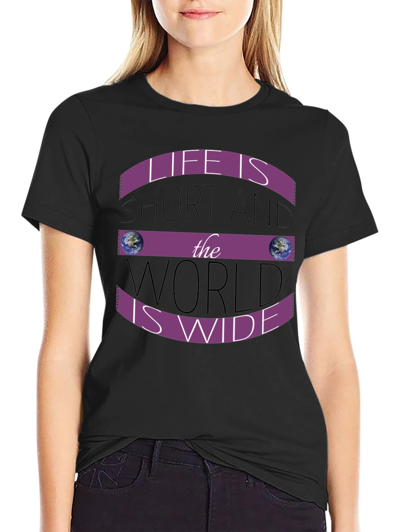 Life is Short World is Wide T-Shirt