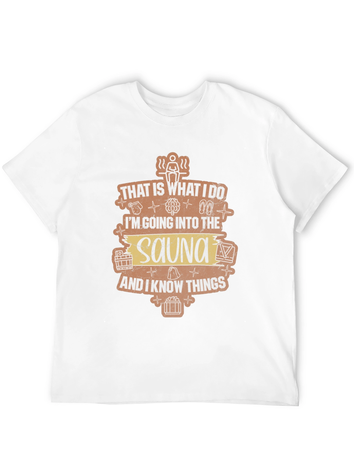 Sauna Lover T-Shirt - That Is What I Do