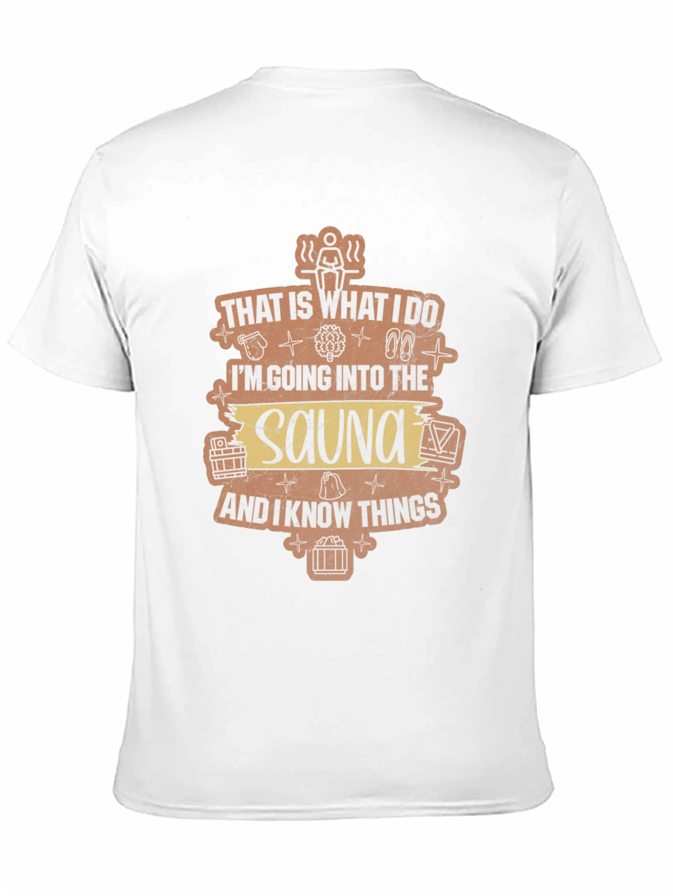 Sauna Lover T-Shirt - That Is What I Do
