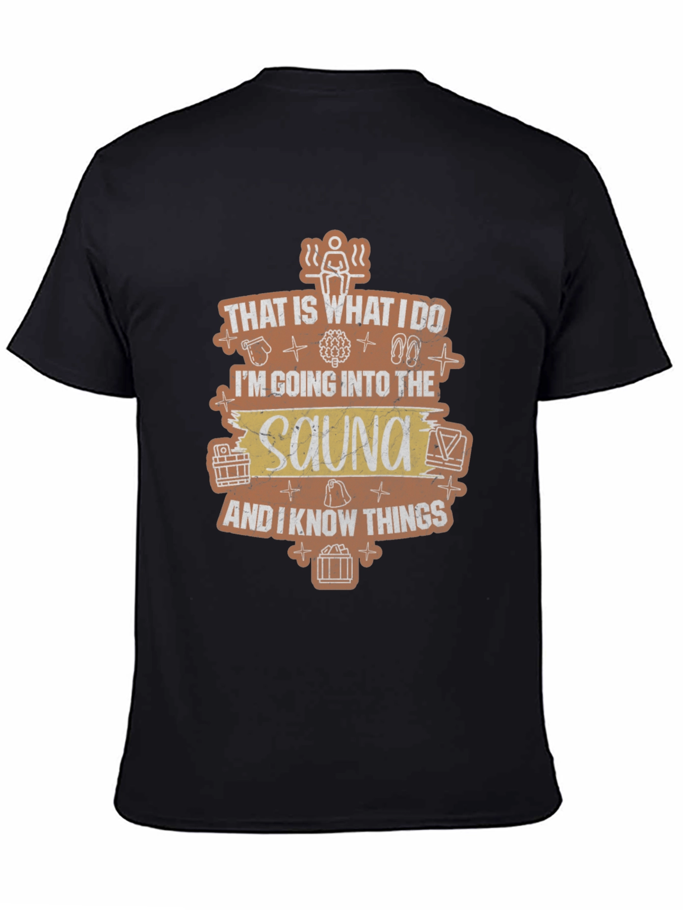 Sauna Lover T-Shirt - That Is What I Do