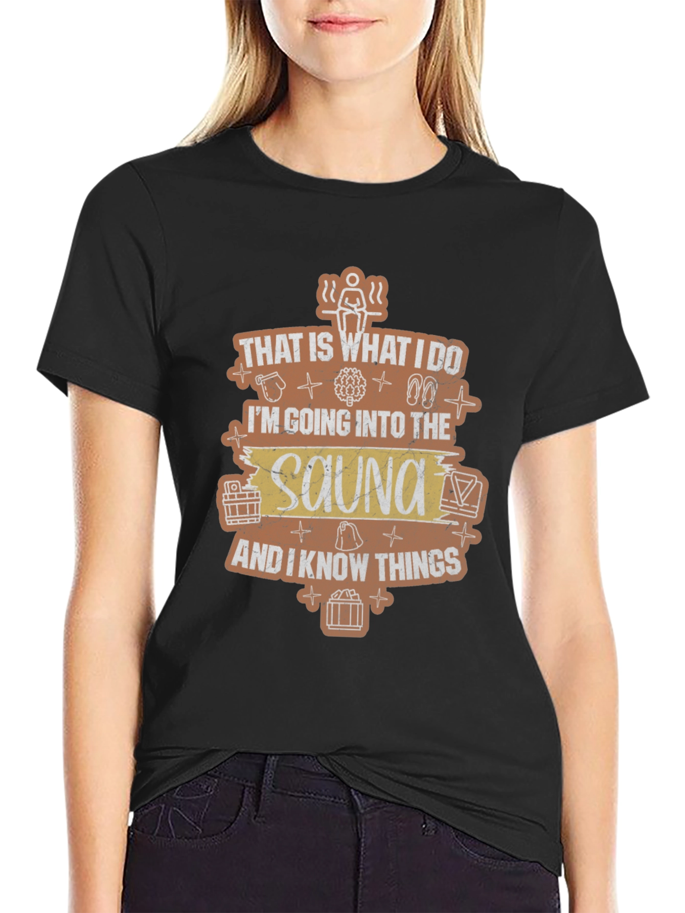 Sauna Lover T-Shirt - That Is What I Do