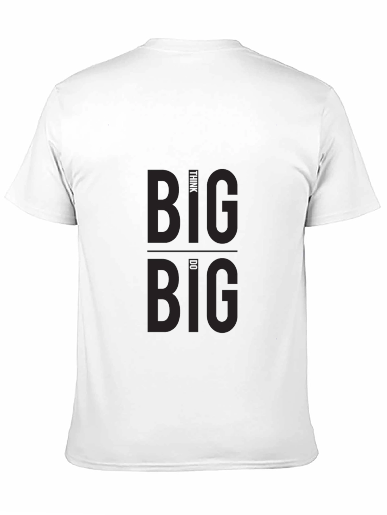Think Big Do Big Graphic T-Shirt