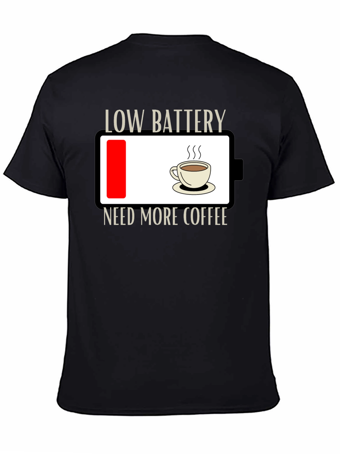 Low Battery Need Coffee T-Shirt - Funny Graphic Tee
