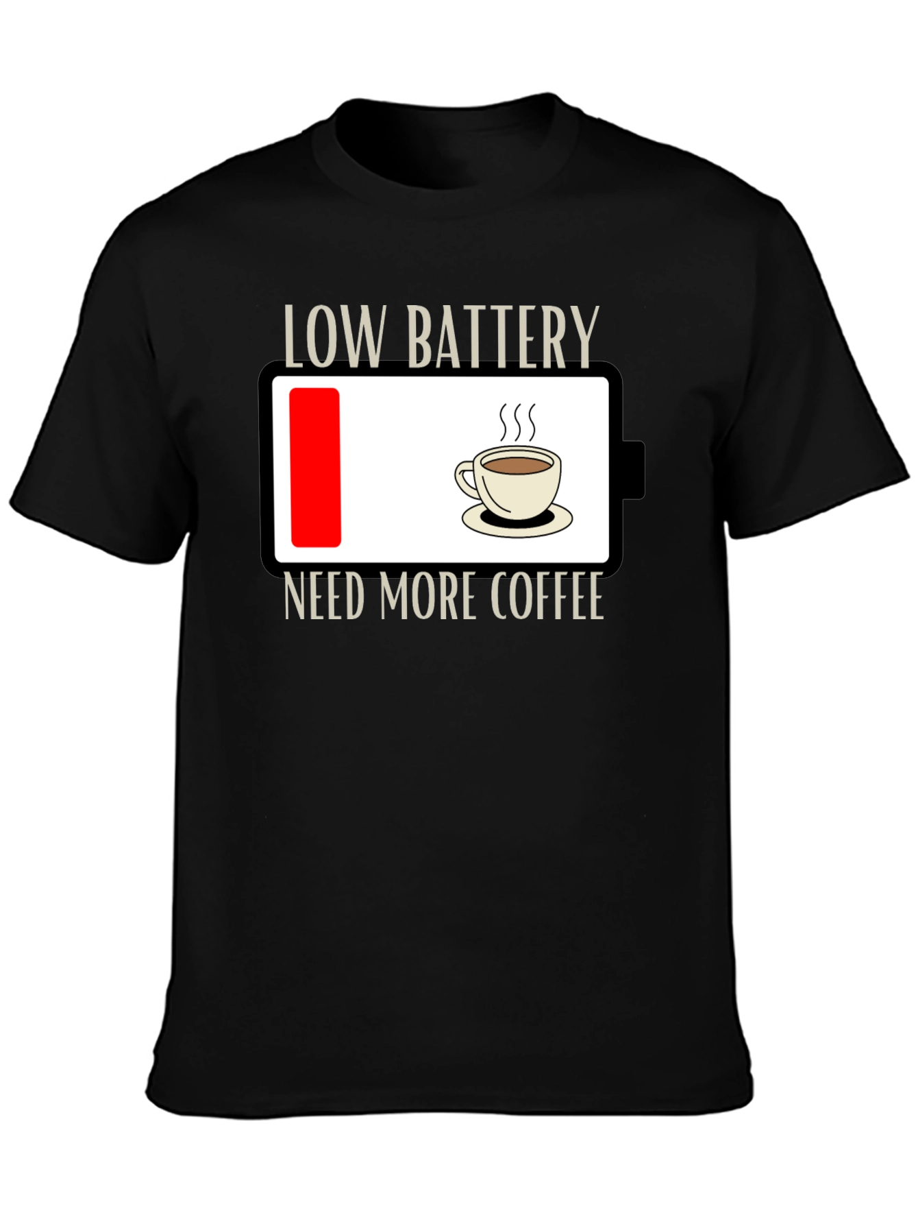 Low Battery Need Coffee T-Shirt - Funny Graphic Tee