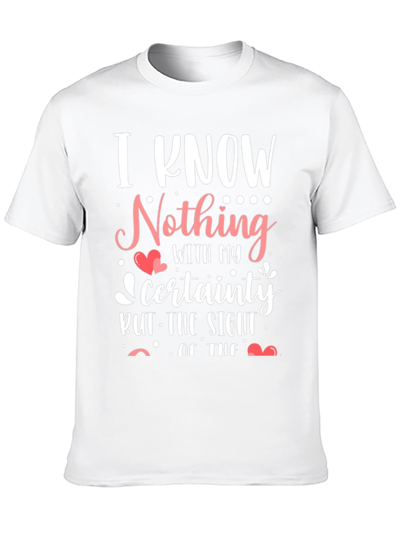 I Know Nothing T-Shirt Funny Slogan Tee