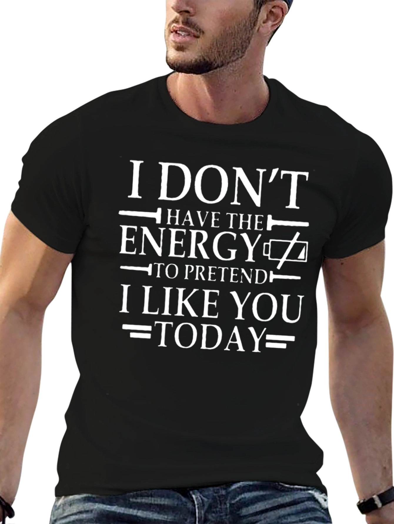 I Dont Have the Energy T-Shirt