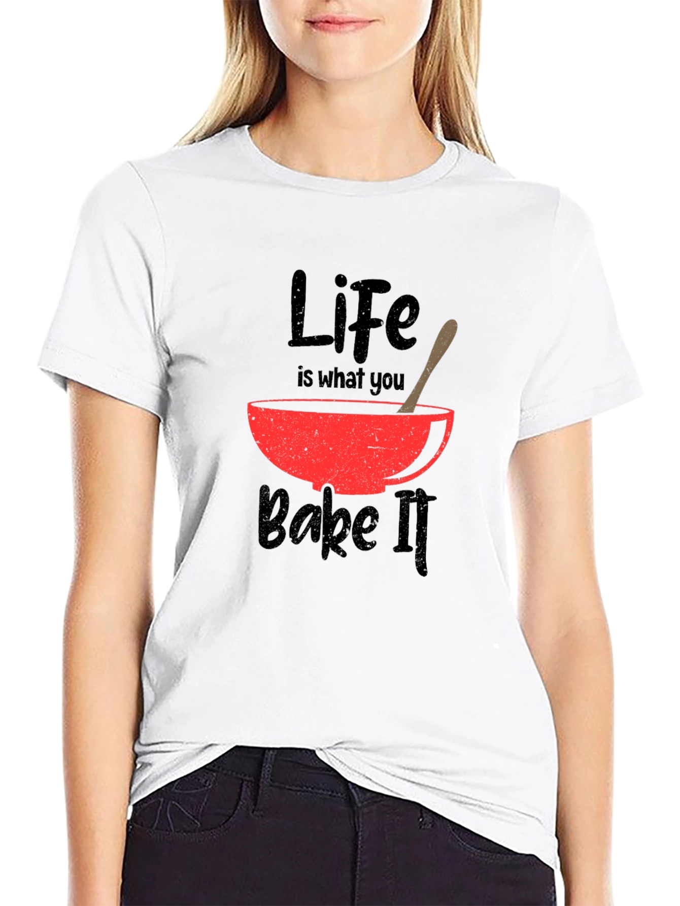 Life Is What You Bake It T-Shirt