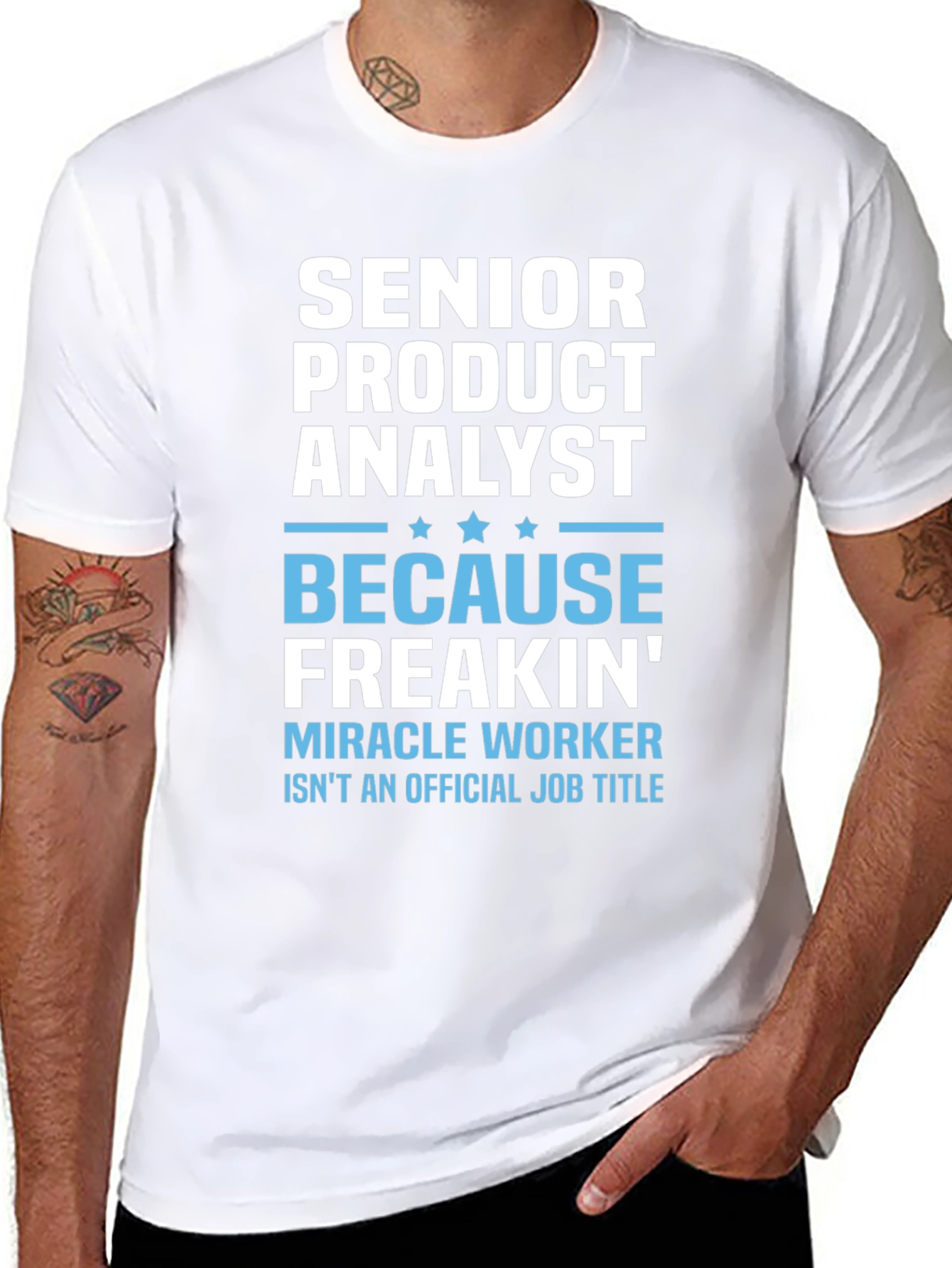 Senior Product Analyst T-Shirt - Miracle Worker