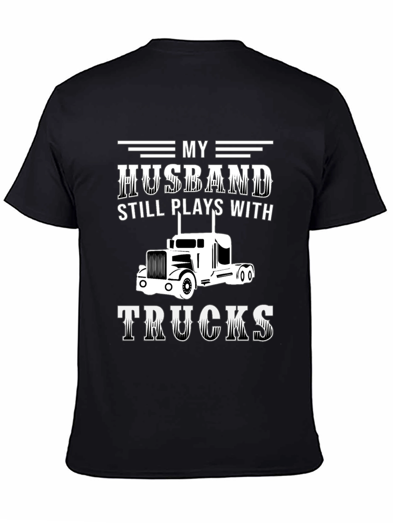 Husband Still Plays With Trucks Black Graphic Tee