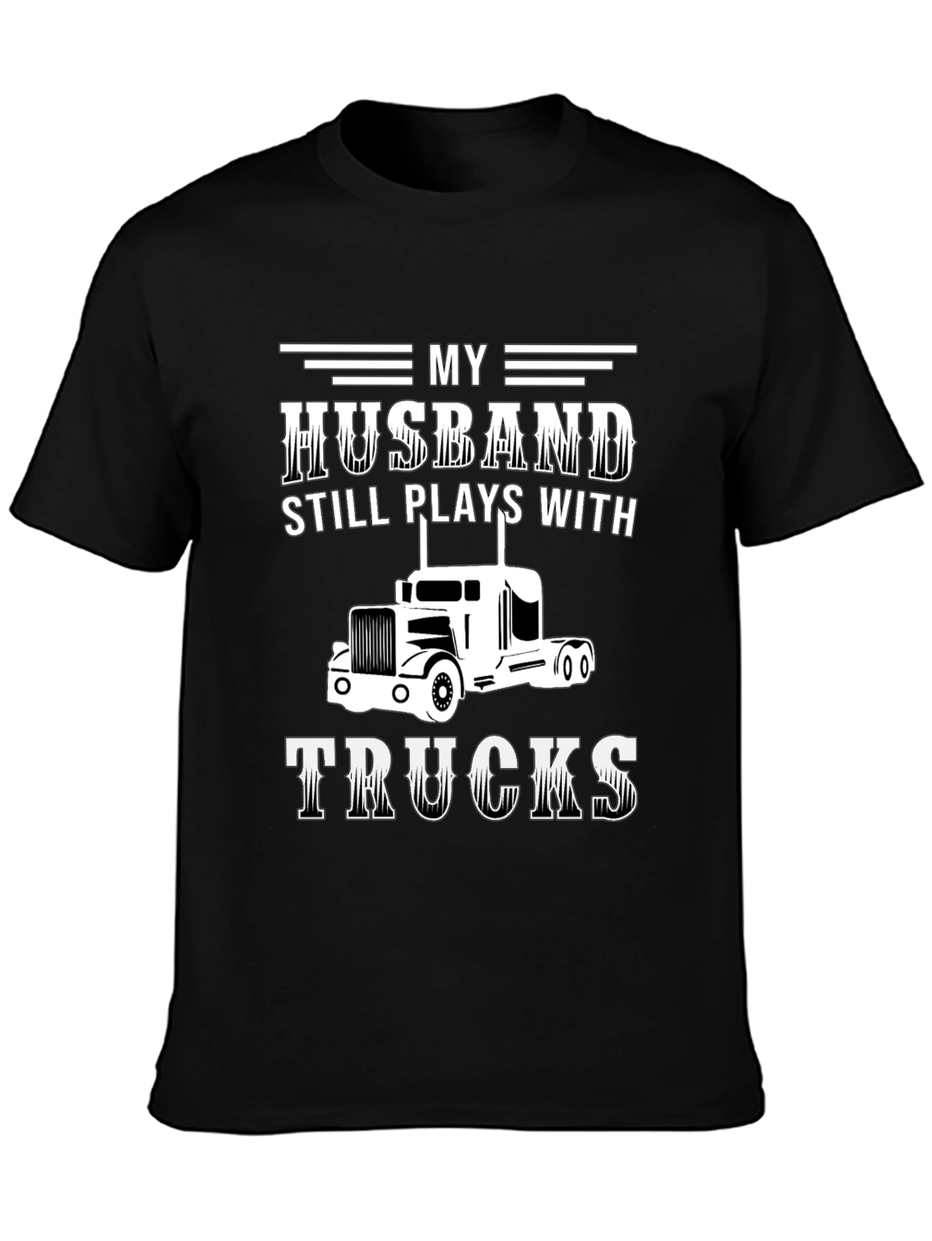 Husband Still Plays With Trucks Black Graphic Tee