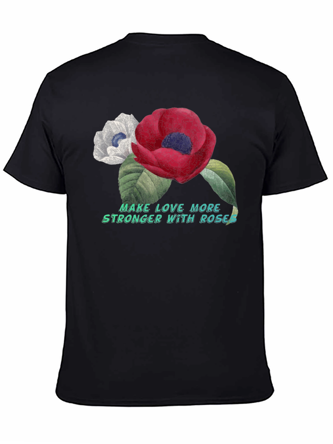 Floral Rose Graphic T-Shirt - Love & Strength