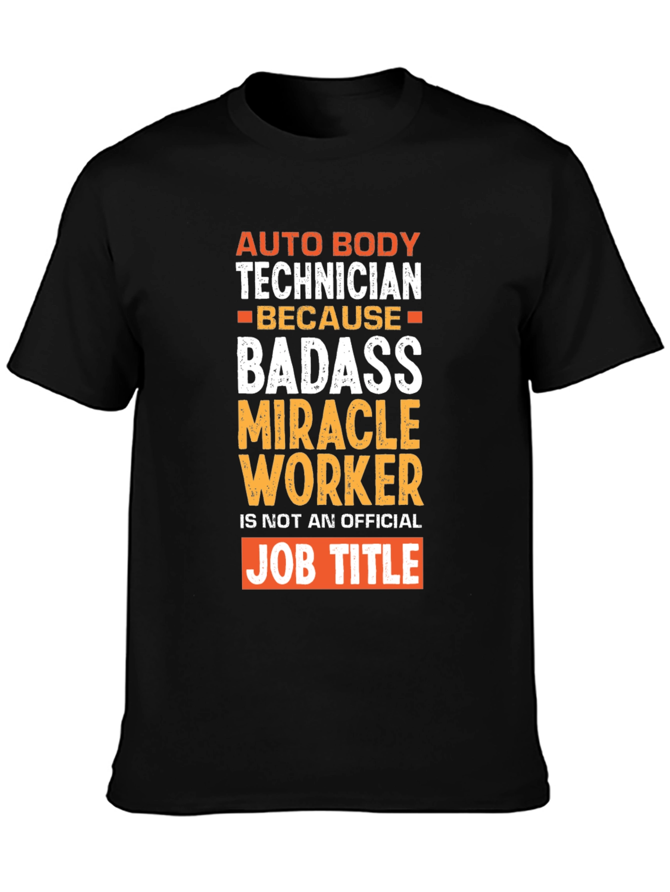 Auto Body Technician Badass Graphic T-Shirt