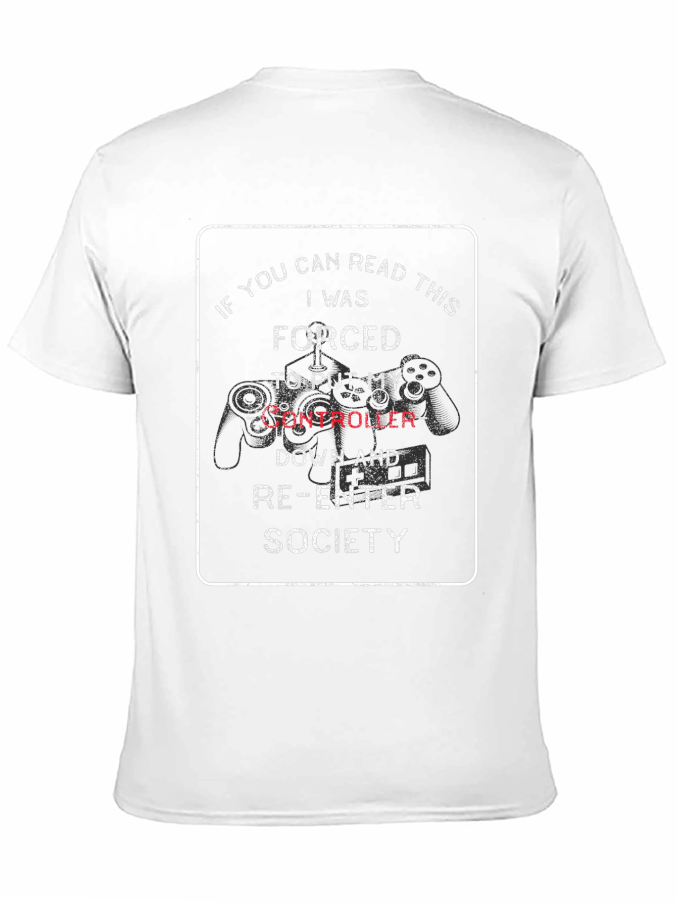 Gamer Forced to Re-Enter Society T-Shirt