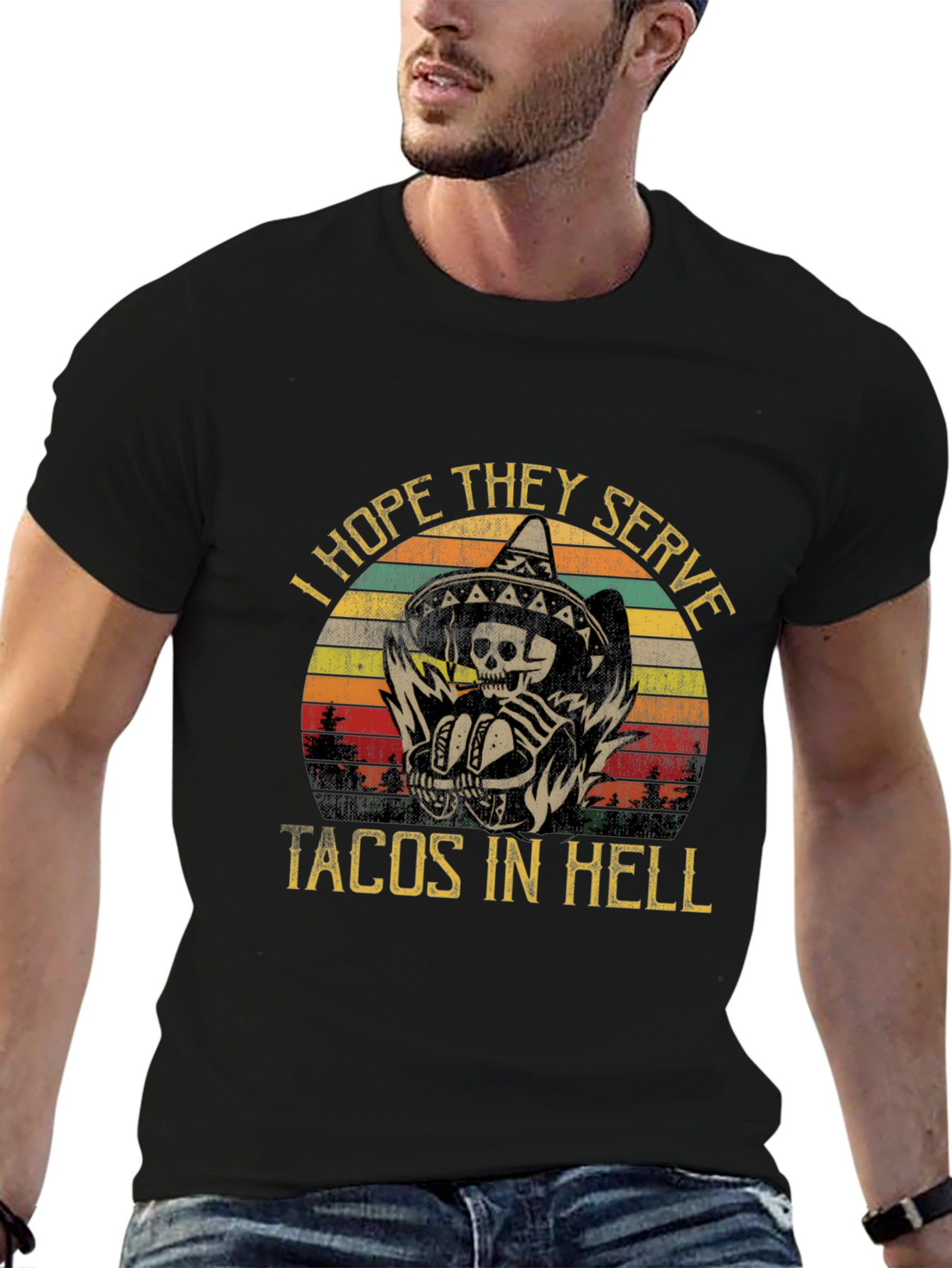 I Hope They Serve Tacos in Hell Graphic Tee