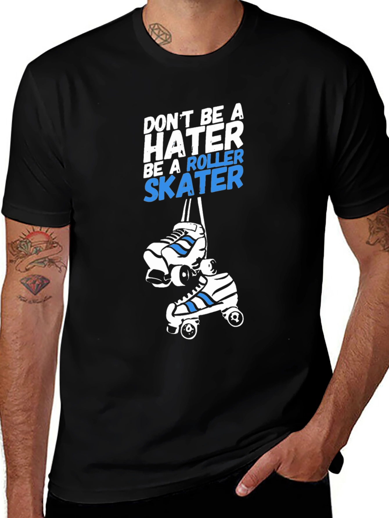 Roller Skater T-Shirt - Dont Be A Hater Tee