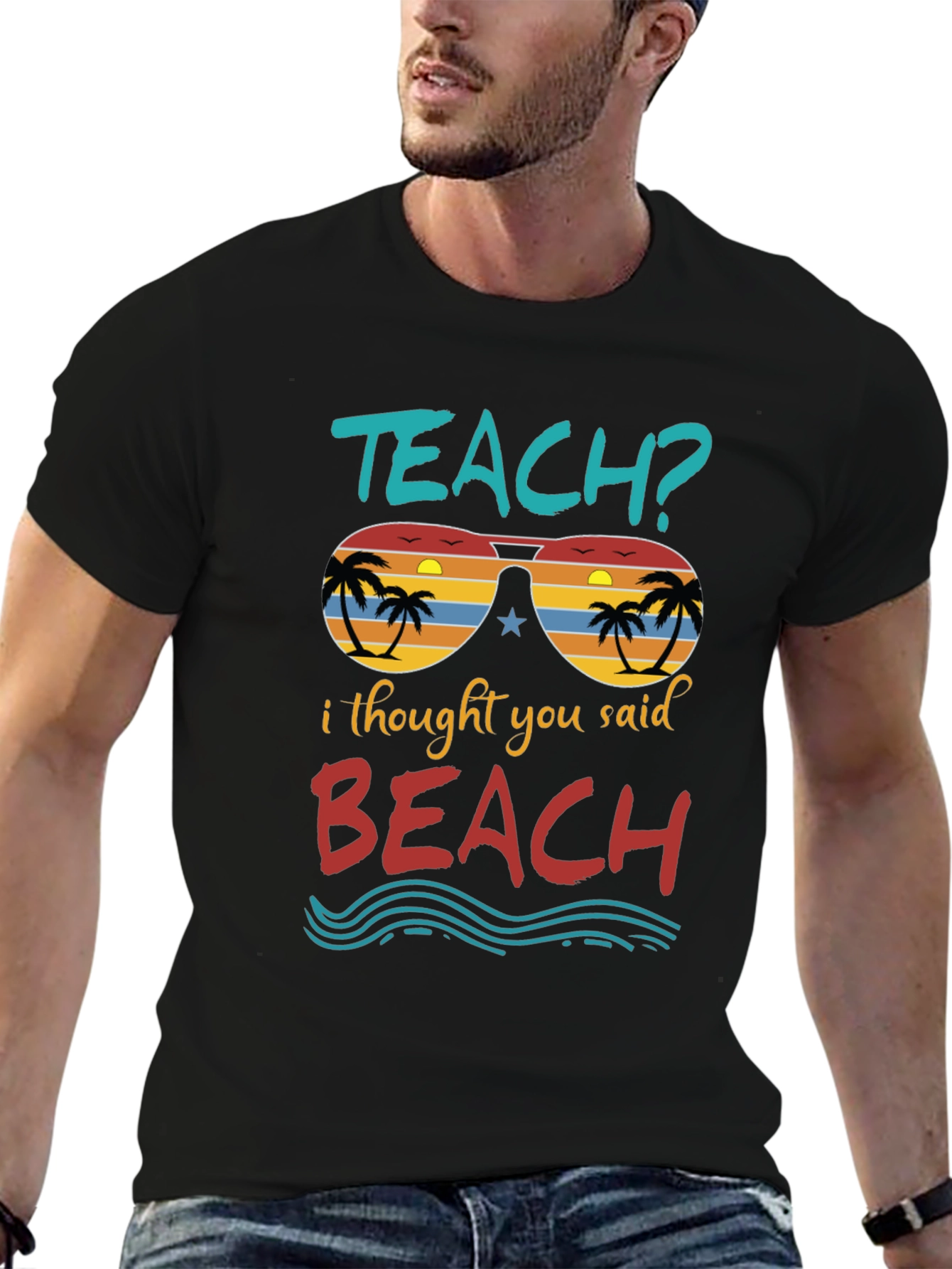 Teach? Beach! Graphic T-Shirt