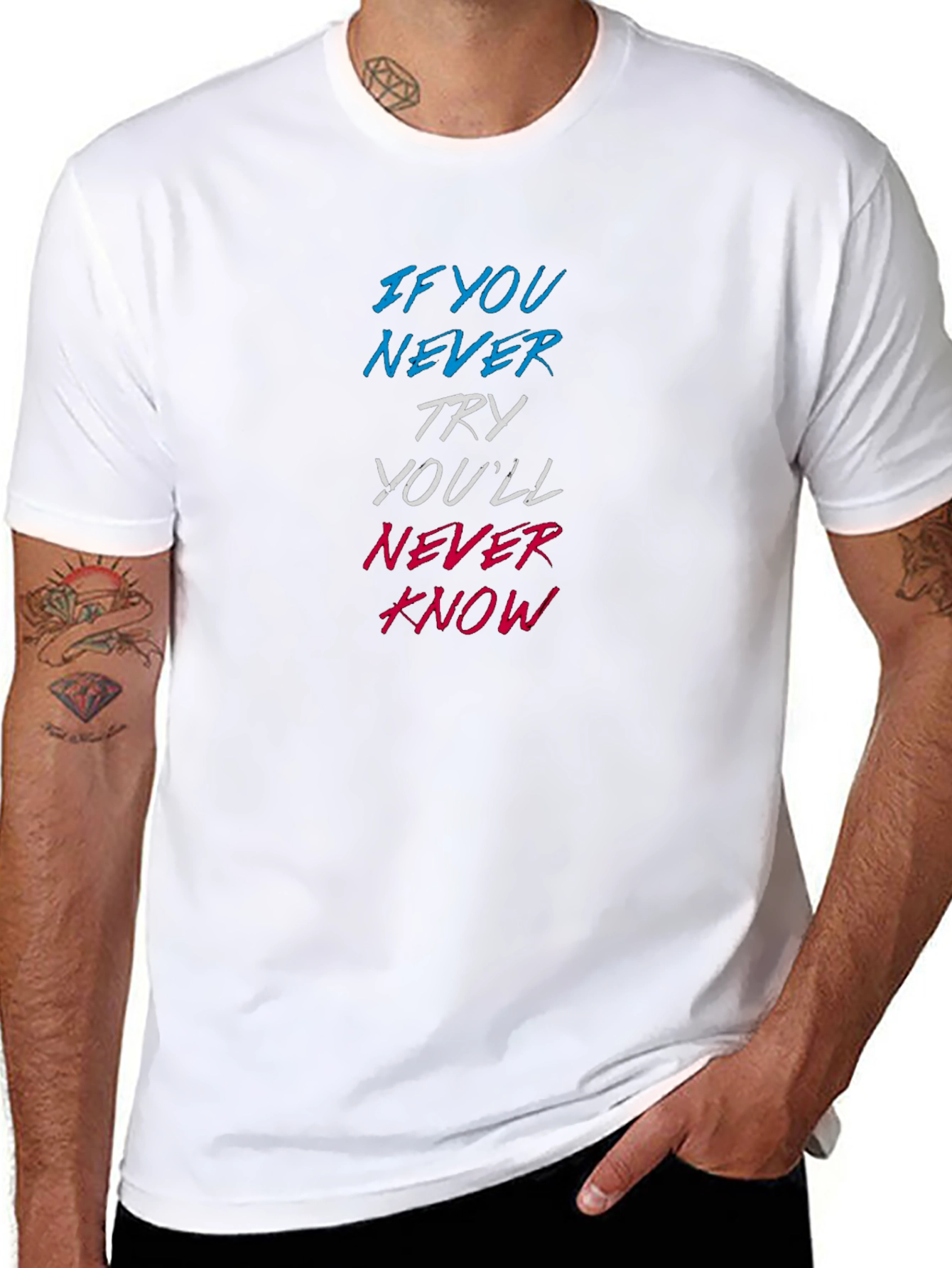 Motivational Graphic T-Shirt - Never Try Never Know