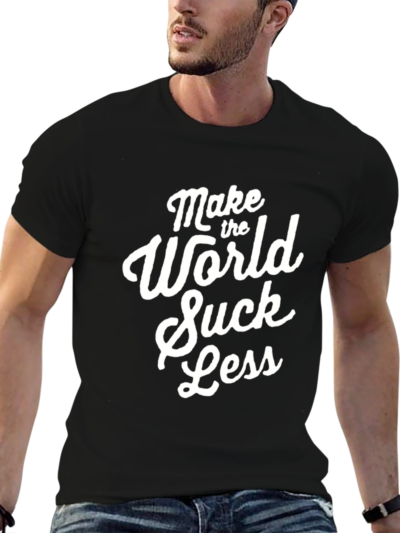 Make The World Suck Less - Graphic Tee