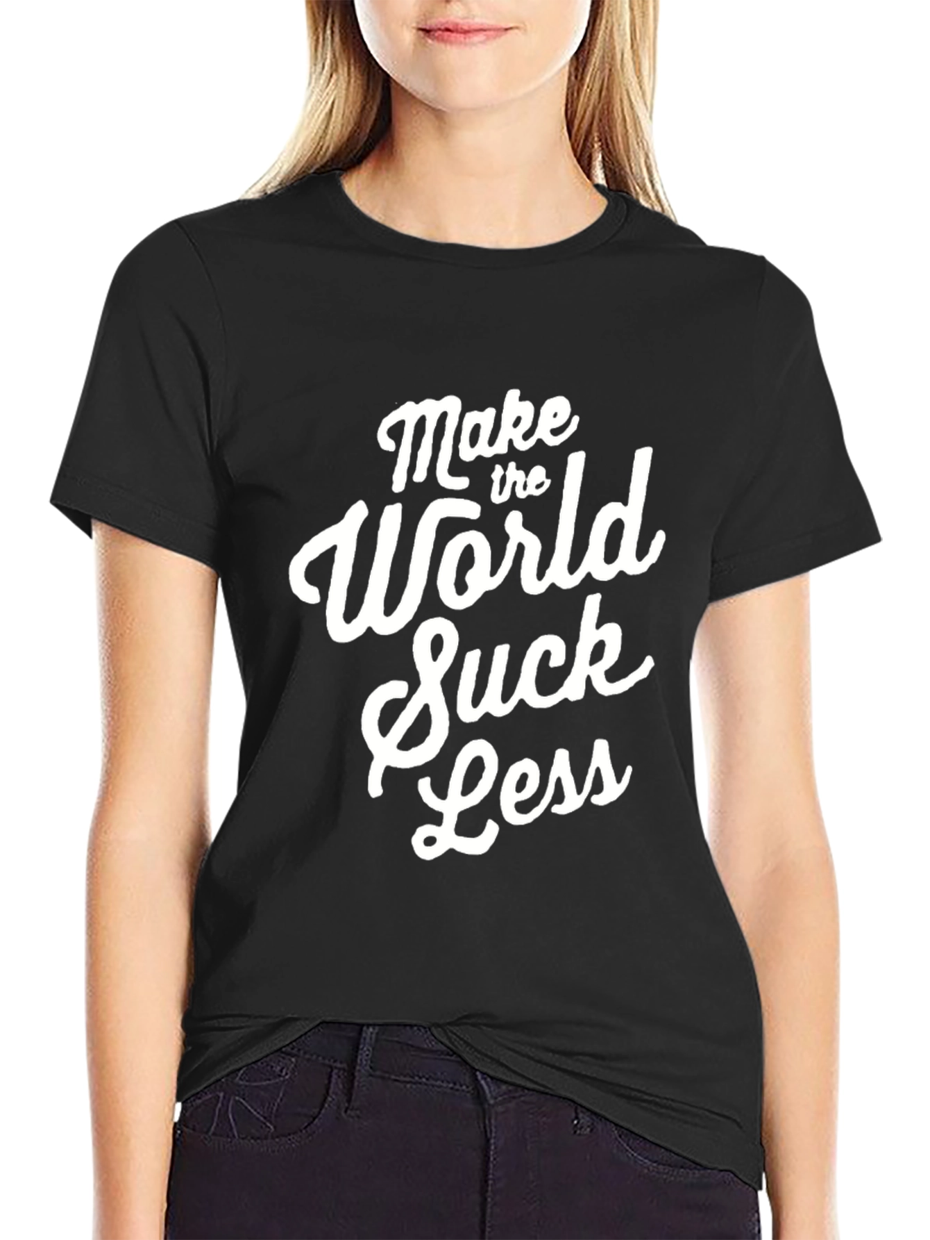 Make The World Suck Less - Graphic Tee