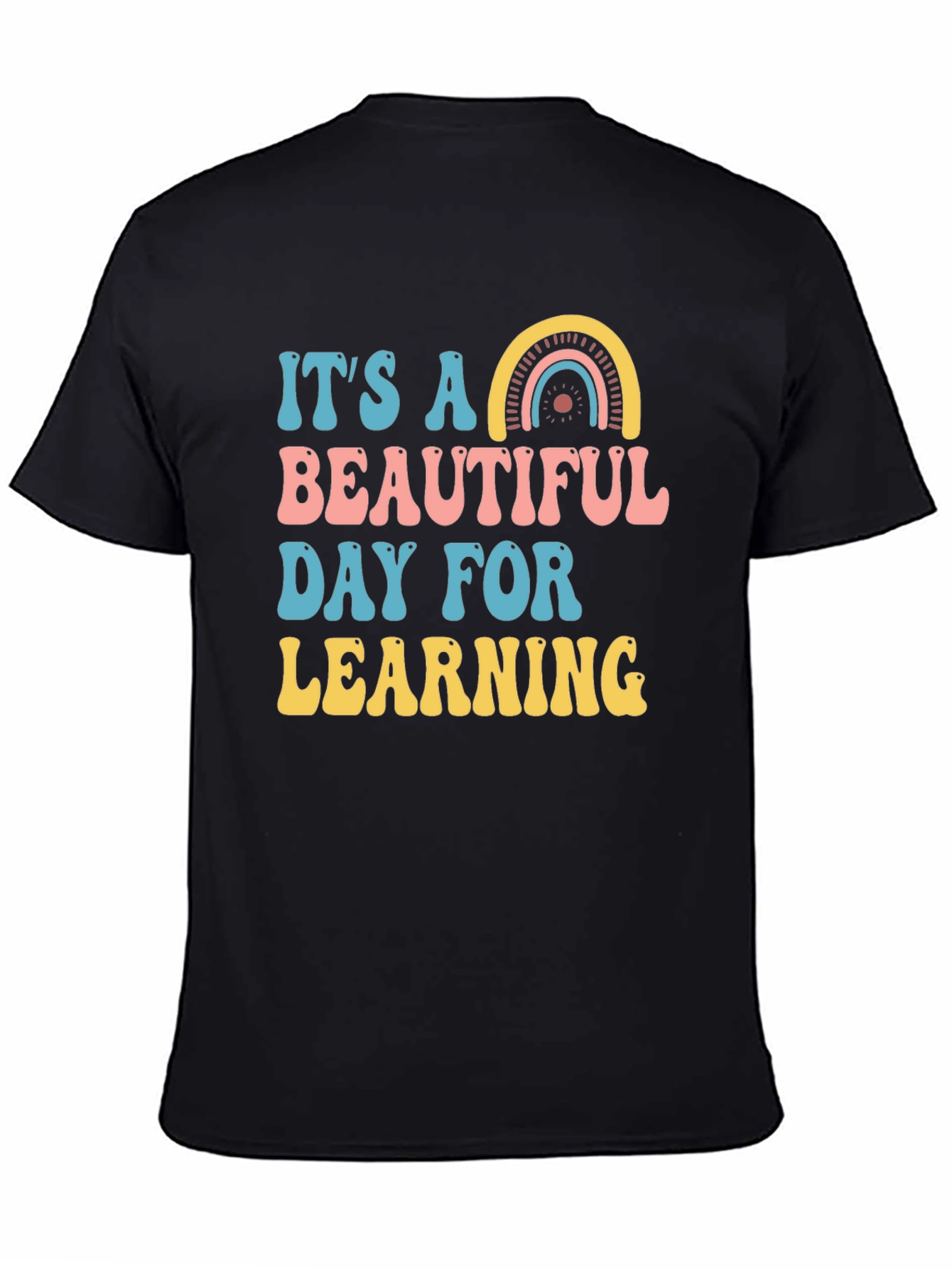 Its a Beautiful Day for Learning T-Shirt