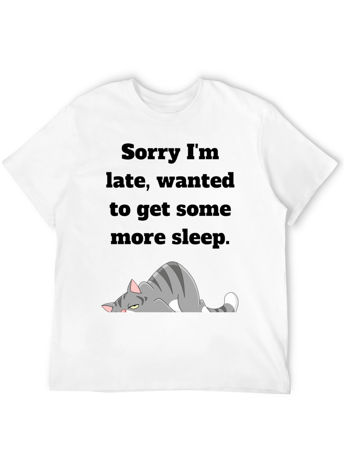 Sorry Im Late Cat T-Shirt