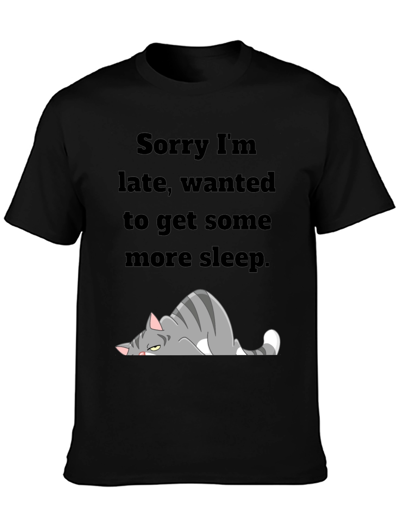 Sorry Im Late Cat T-Shirt