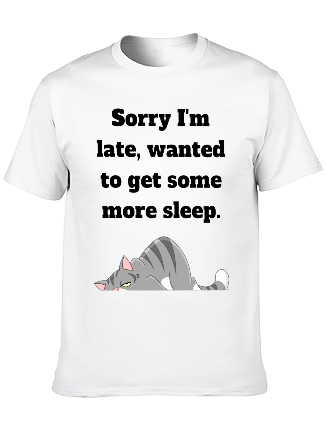 Sorry Im Late Cat T-Shirt