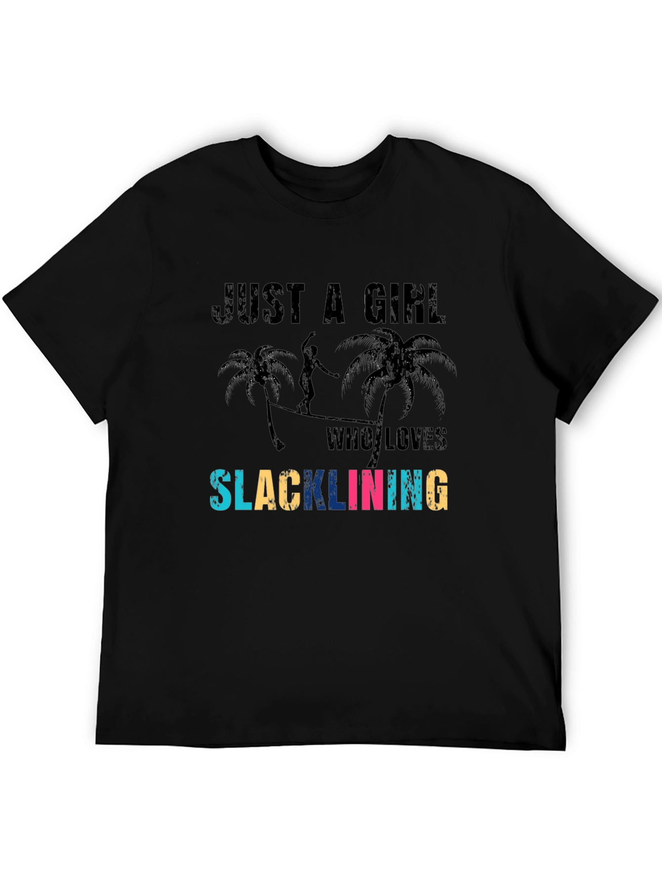 Just a Girl Who Loves Slacklining Black T-Shirt