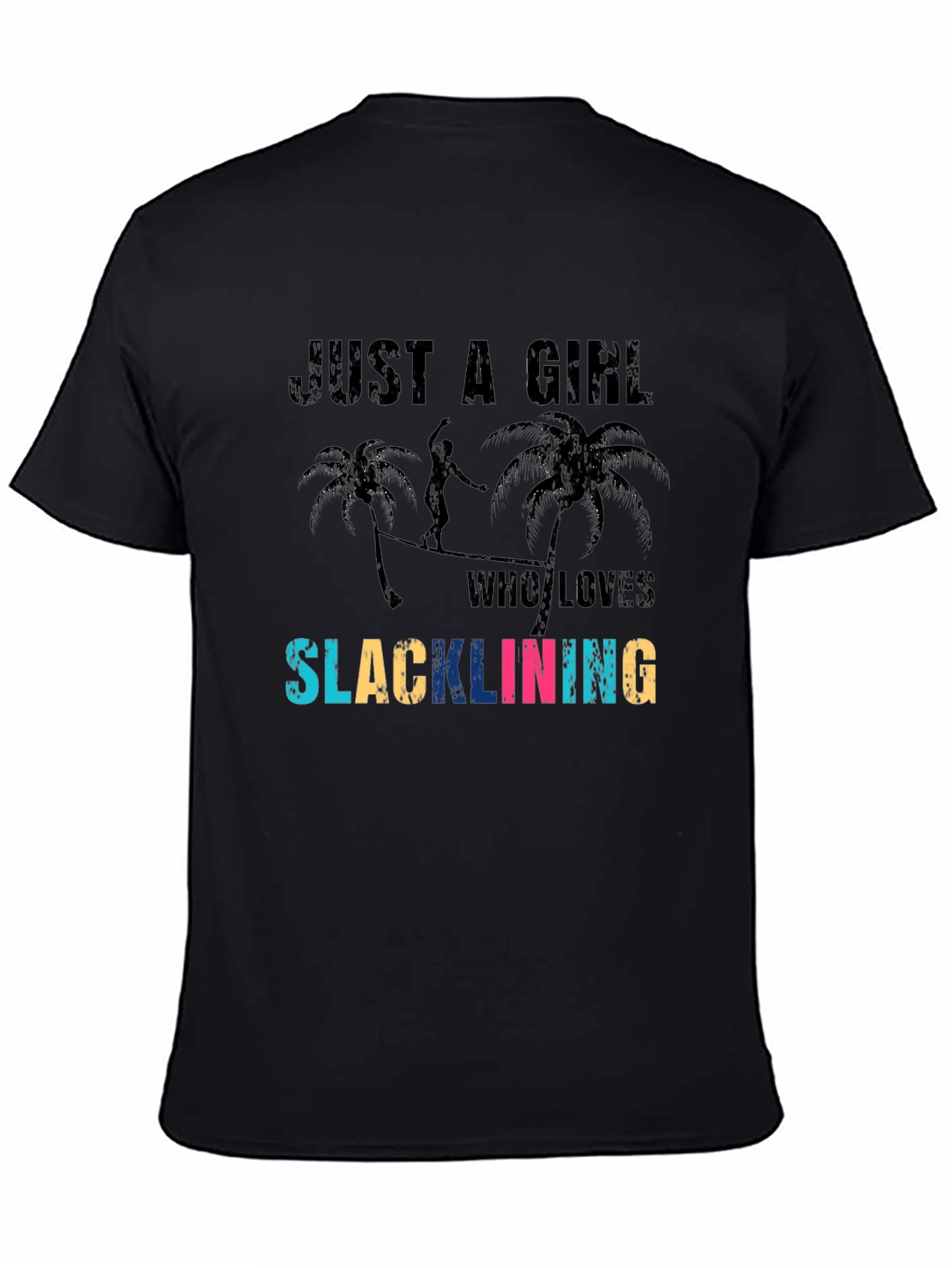 Just a Girl Who Loves Slacklining Black T-Shirt