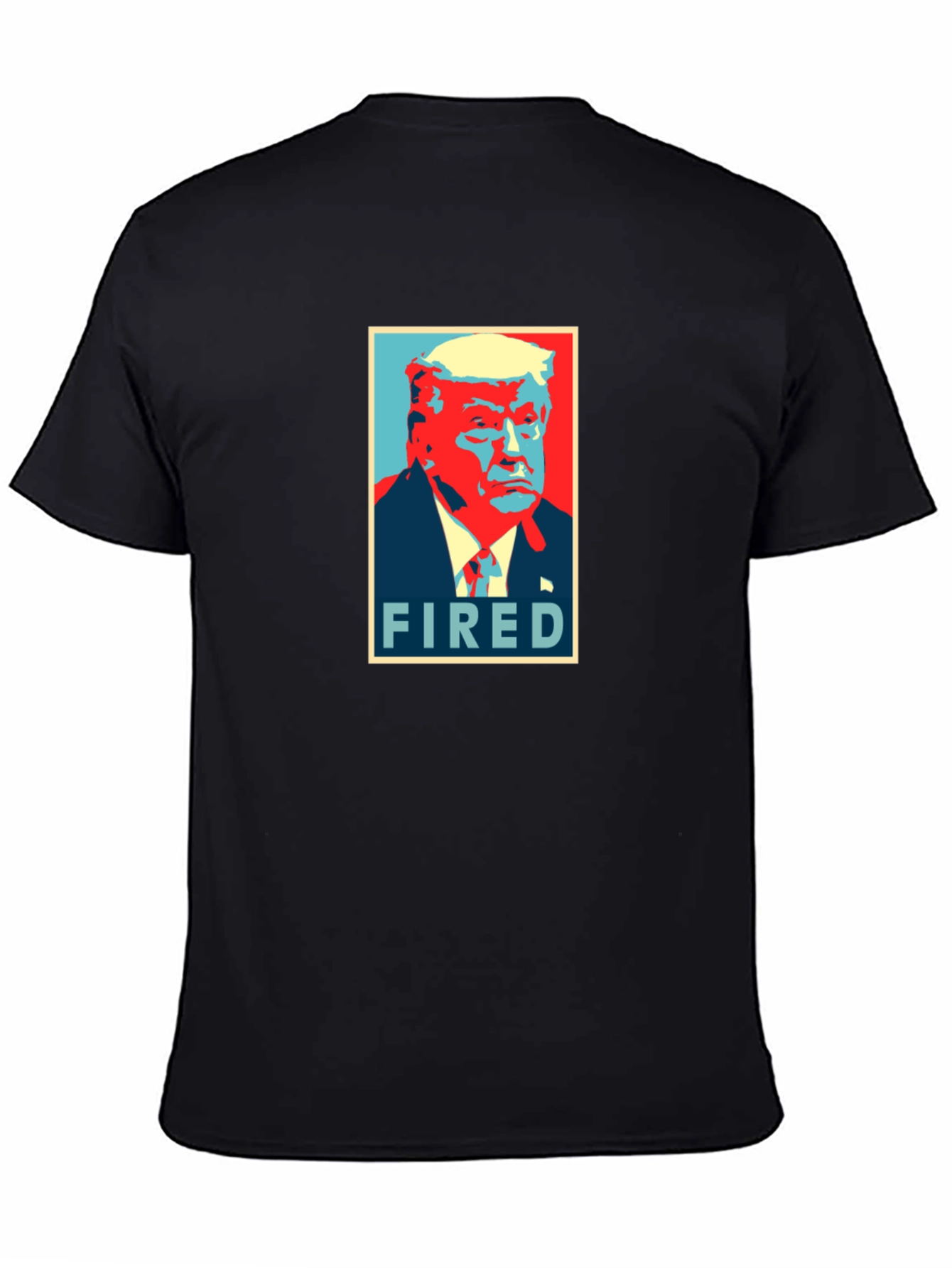 Fired Donald Trump Graphic T-Shirt