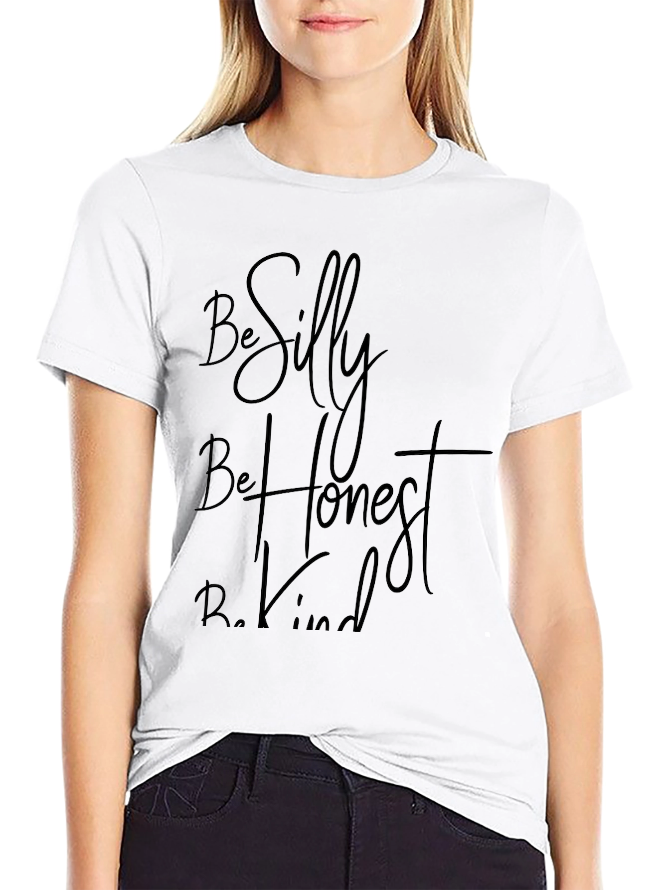 Be Silly Be Honest Be Kind - Graphic T-Shirt