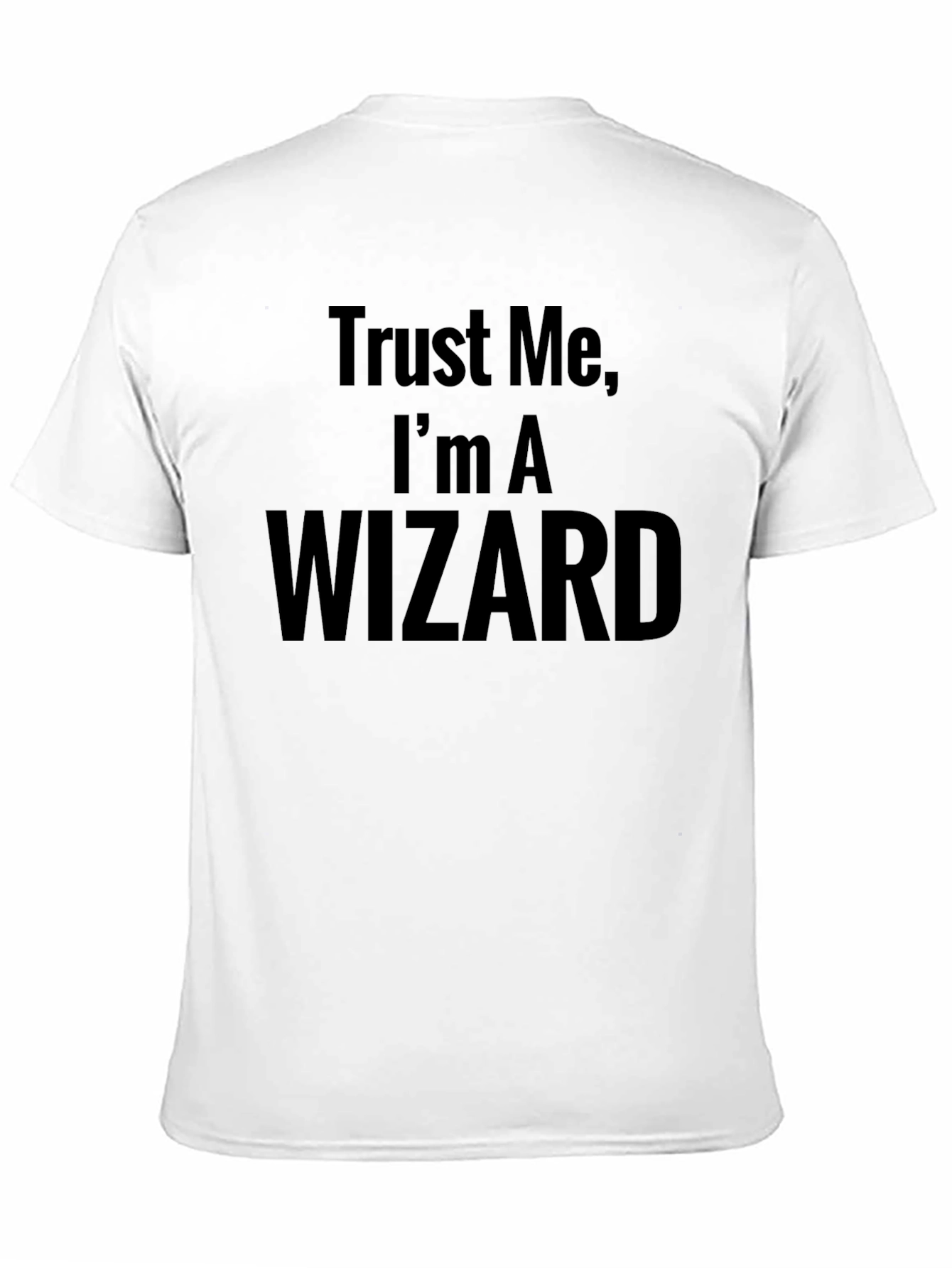 Trust Me Im a Wizard - Novelty T-Shirt