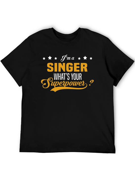 Im A Singer Whats Your Superpower Black T-Shirt