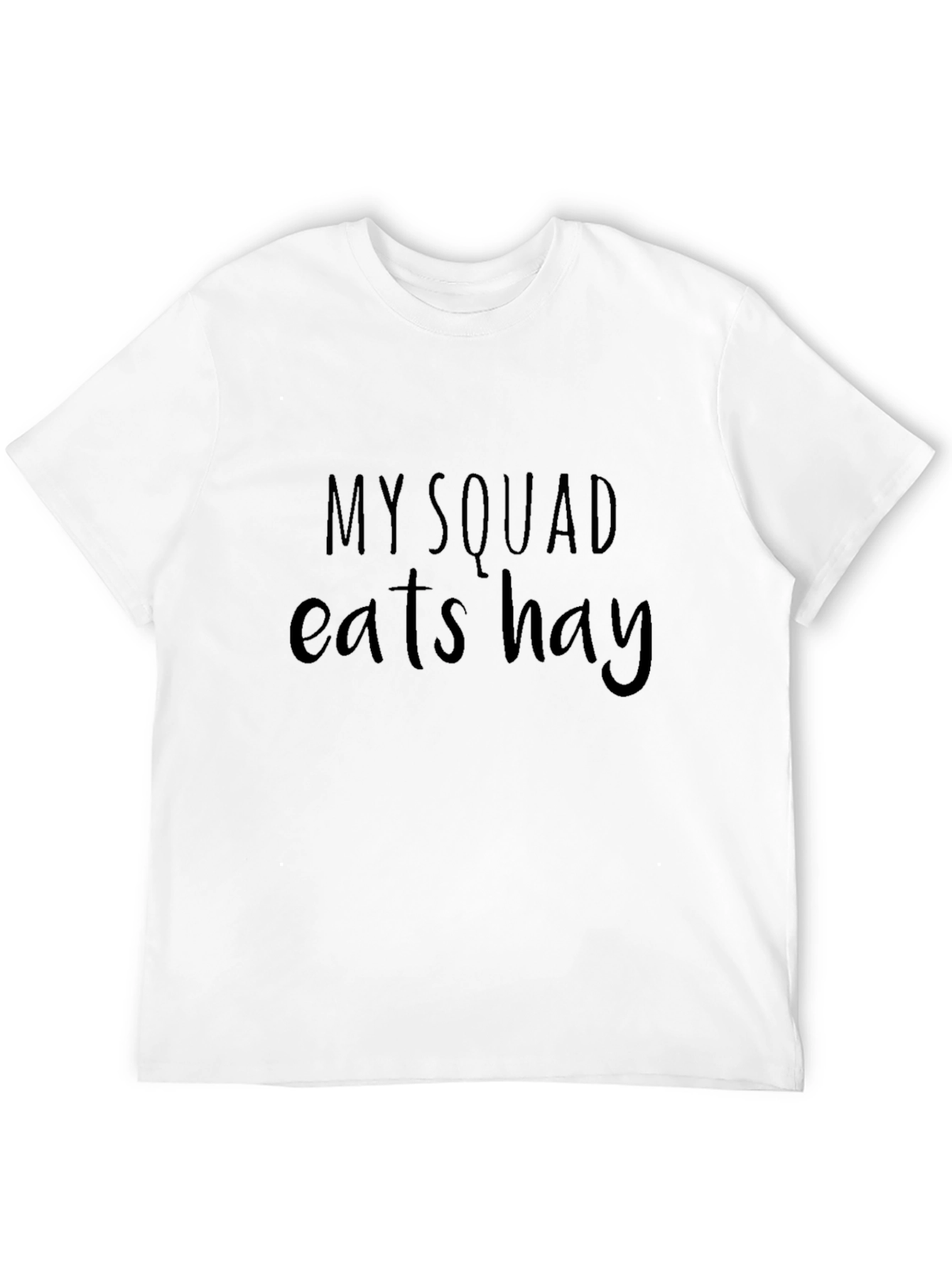 Funny My Squad Eats Hay Black T-Shirt