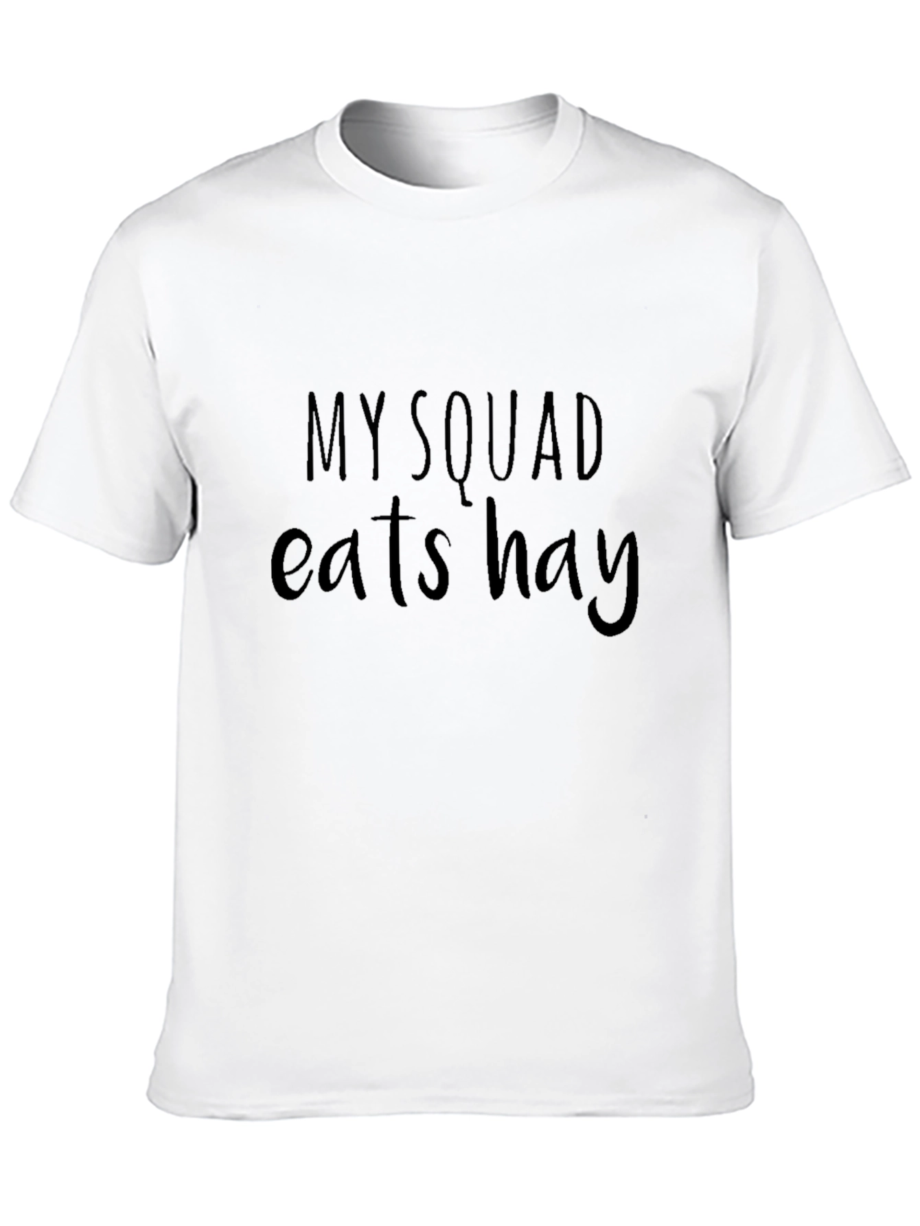 Funny My Squad Eats Hay Black T-Shirt