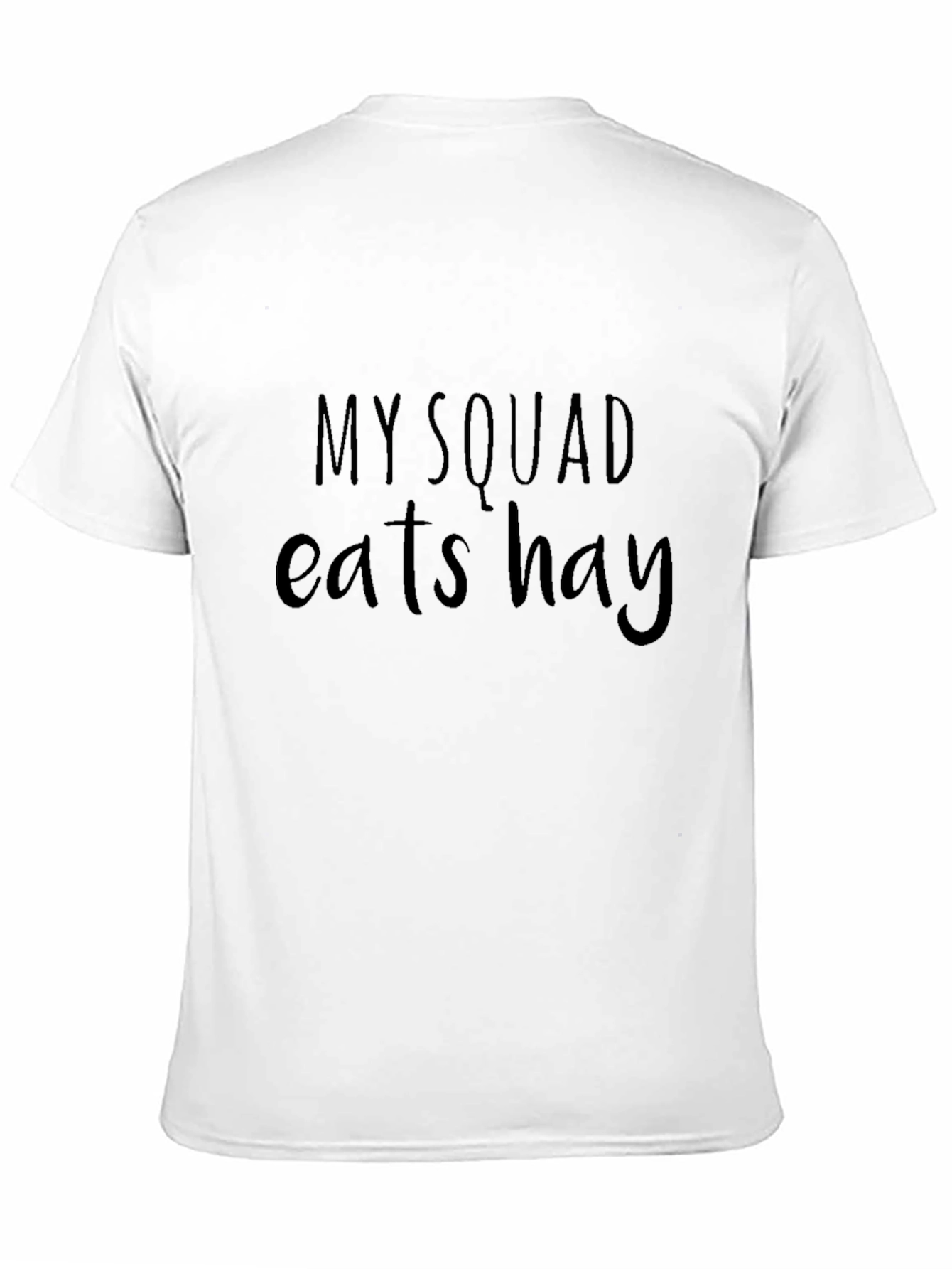 Funny My Squad Eats Hay Black T-Shirt
