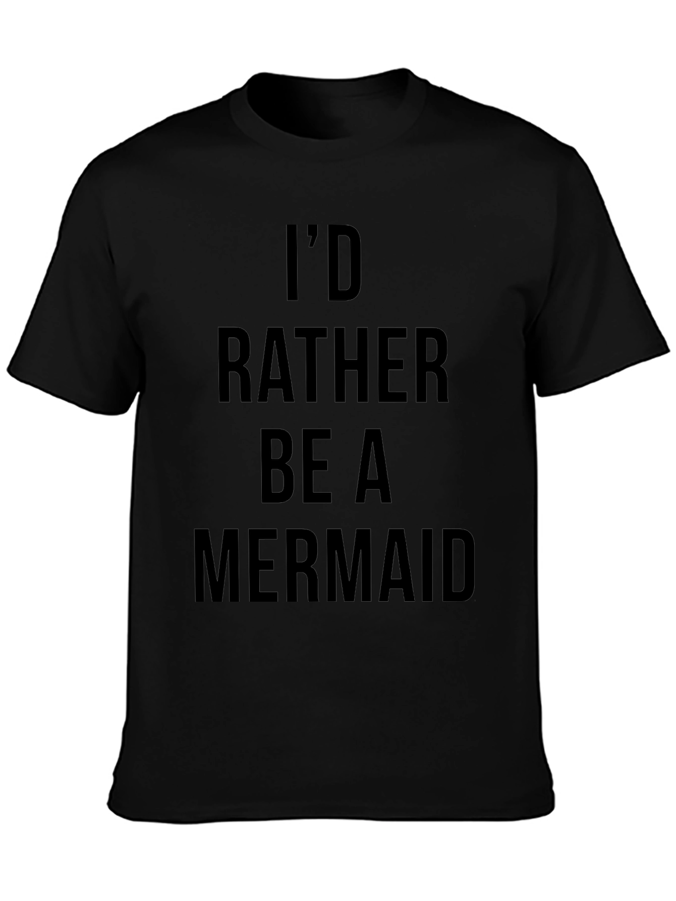 Id Rather Be A Mermaid Black Graphic Tee