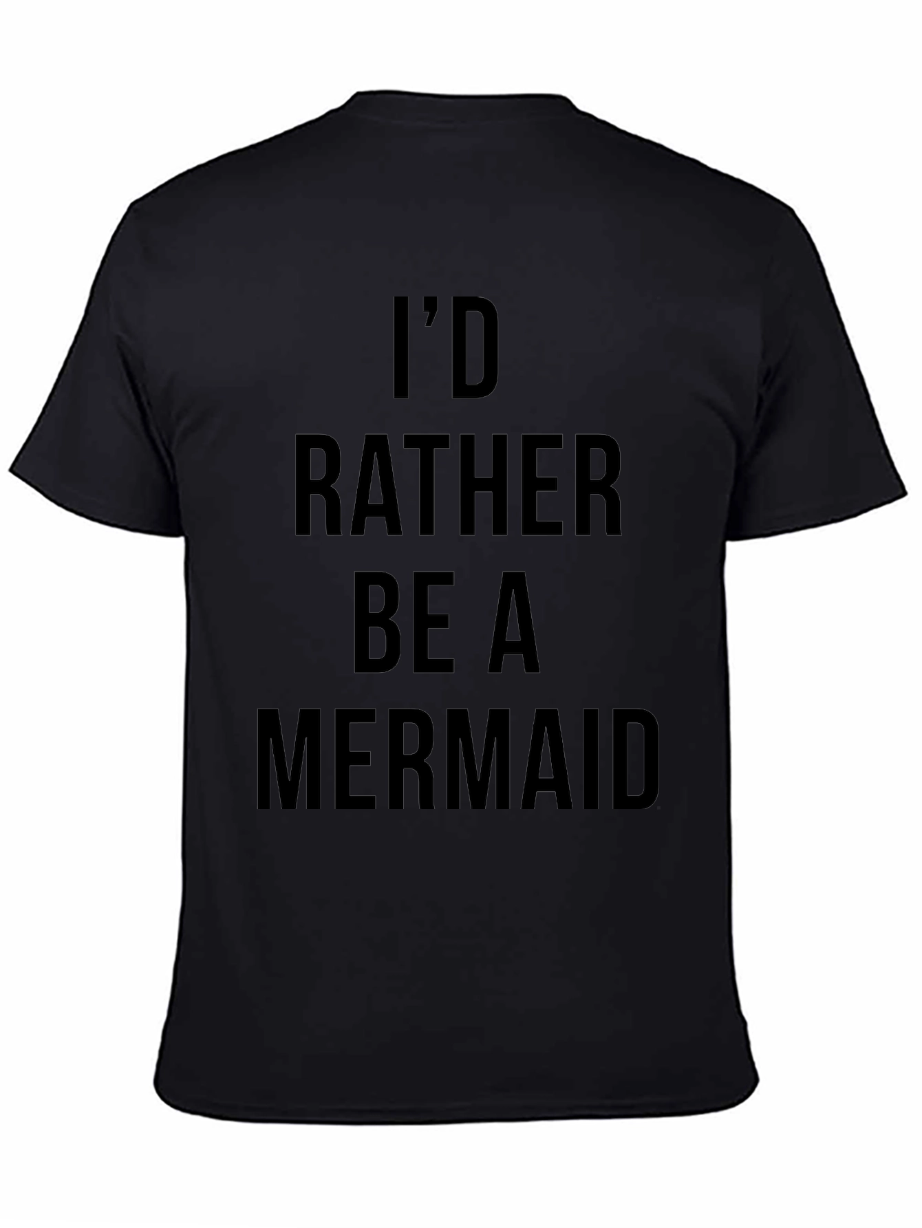 Id Rather Be A Mermaid Black Graphic Tee