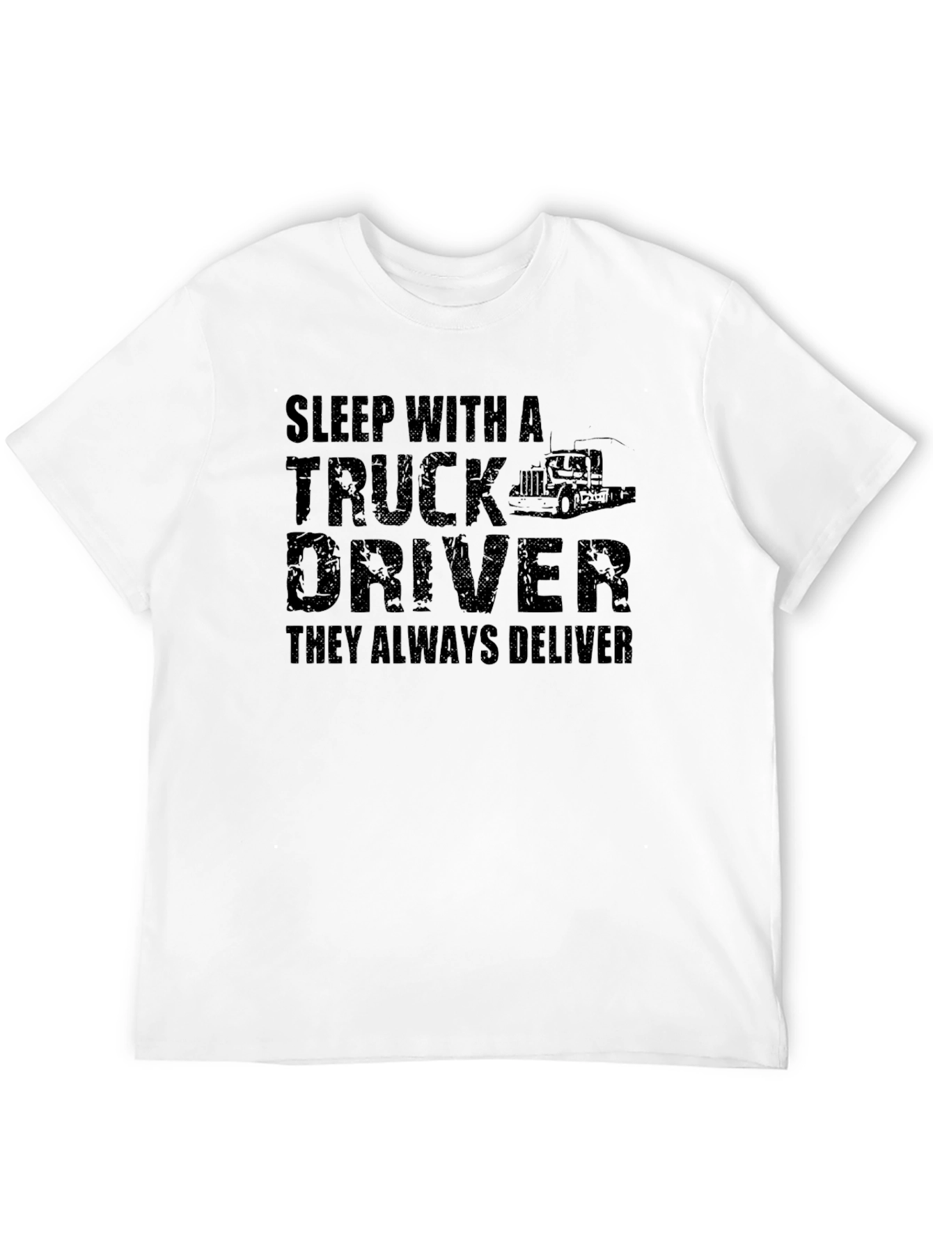 Sleep With A Truck Driver T-Shirt