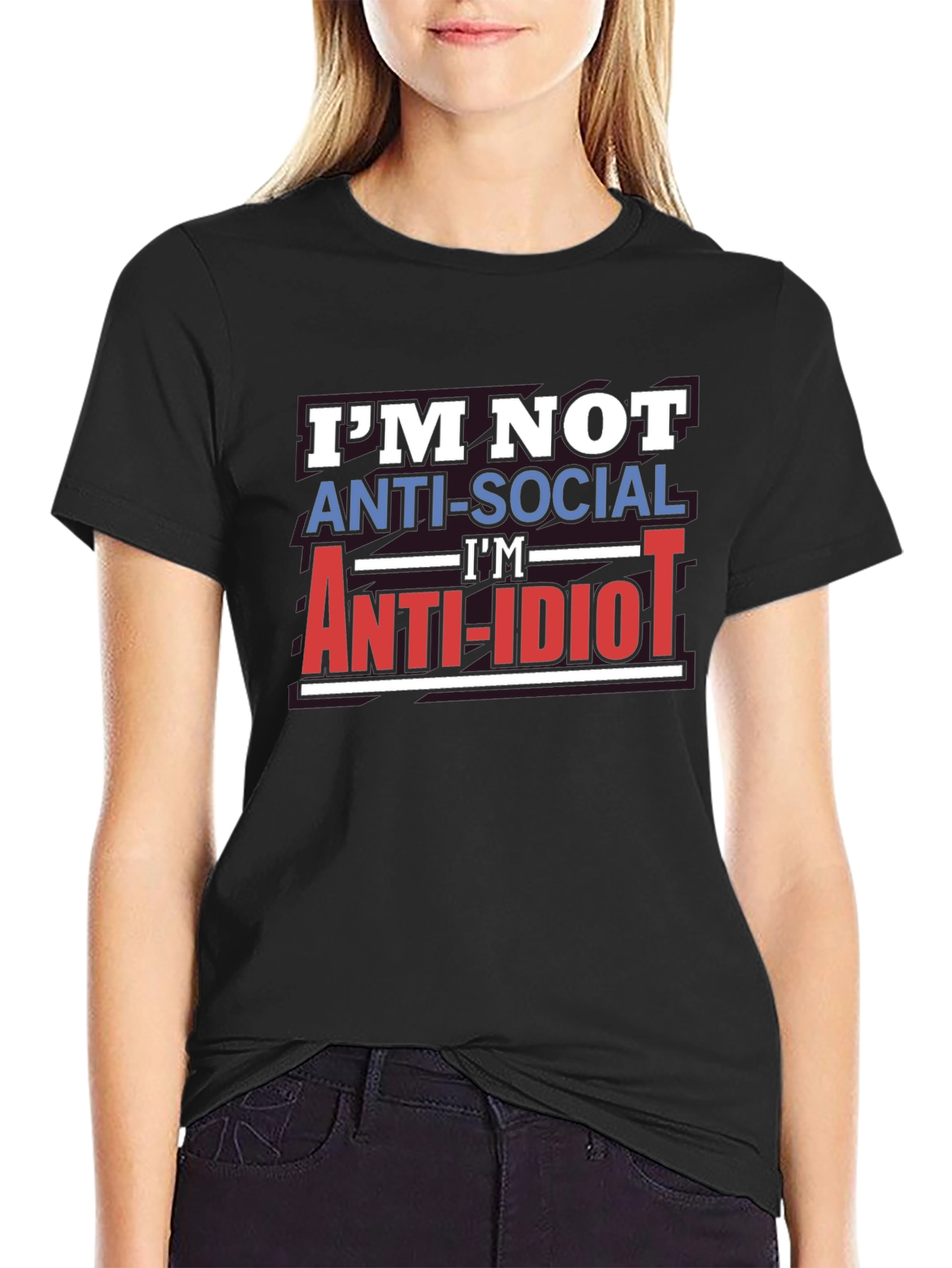 Im Not Anti-Social Anti-Idiot T-Shirt
