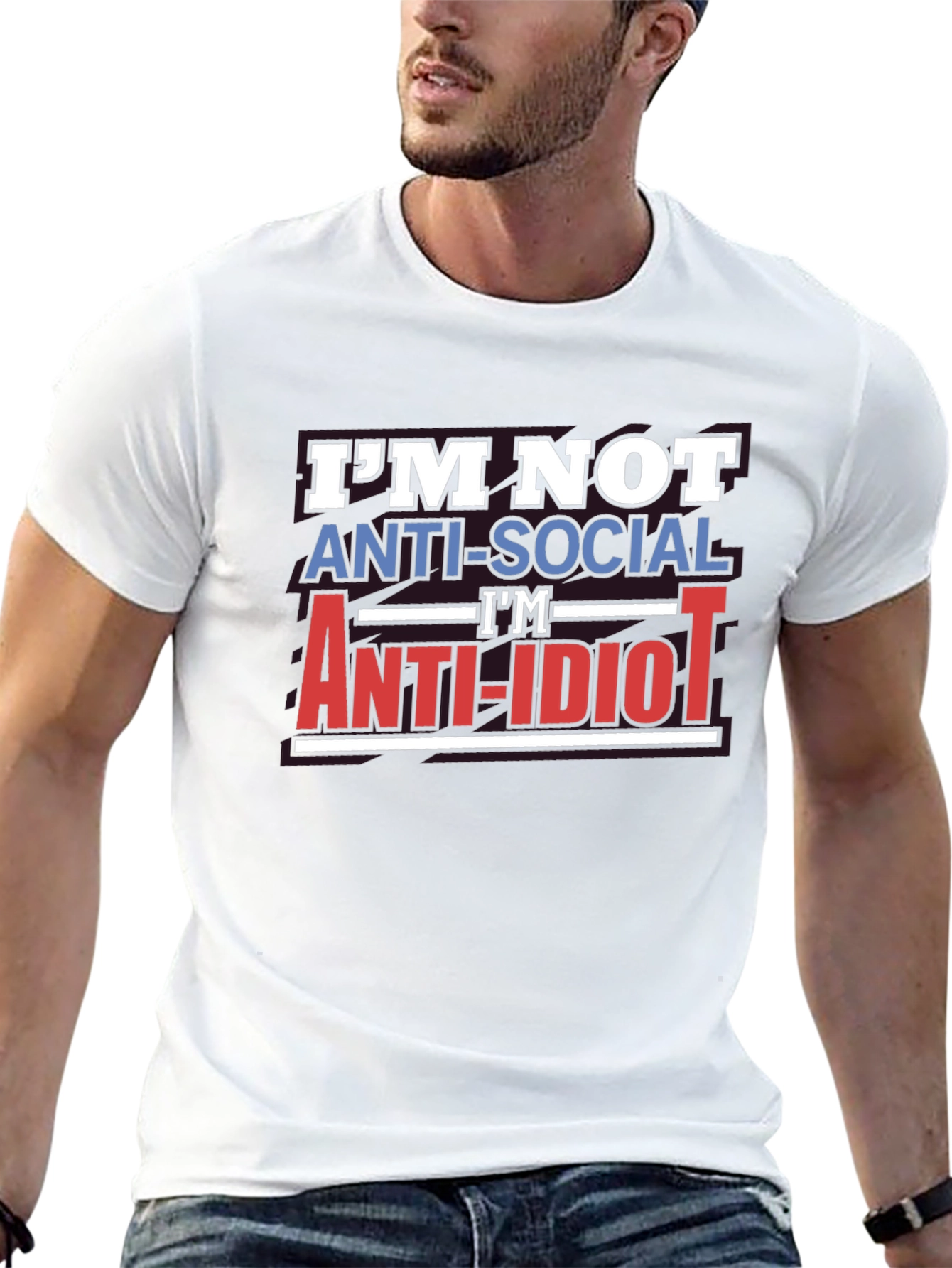 Im Not Anti-Social Anti-Idiot T-Shirt