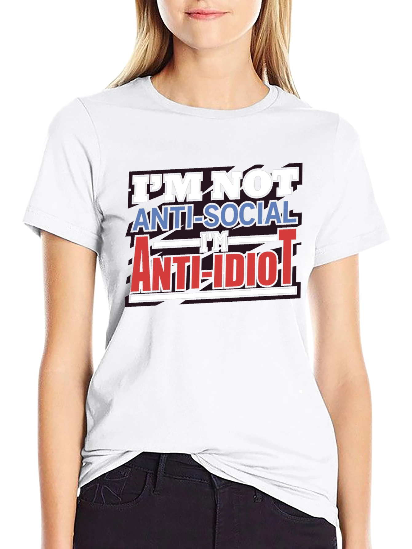 Im Not Anti-Social Anti-Idiot T-Shirt