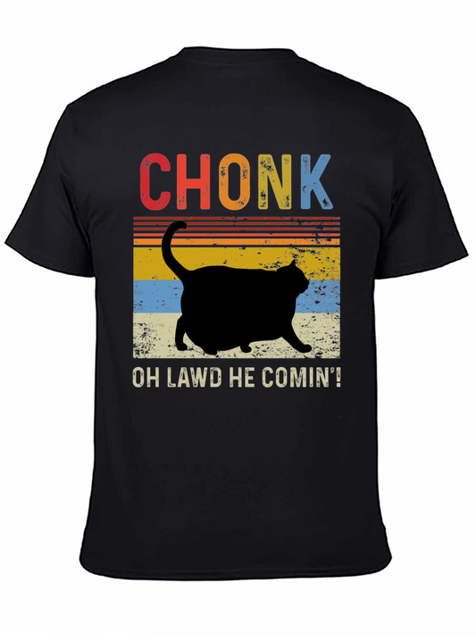 Chonk Cat T-Shirt - Oh Lawd He Comin!