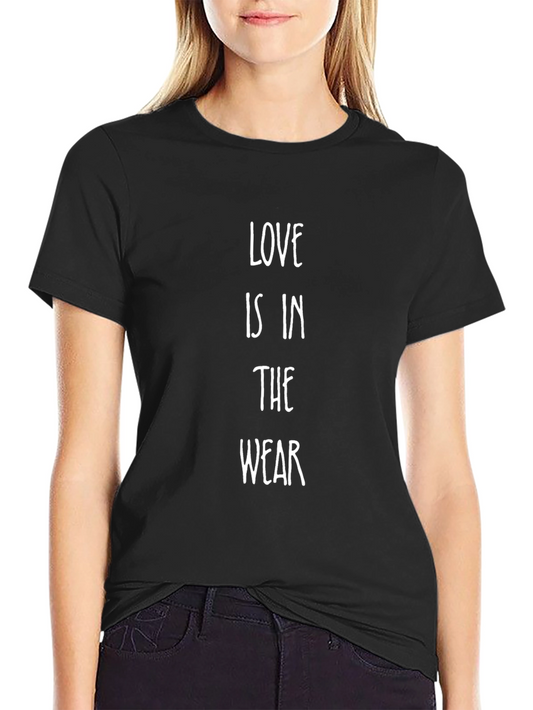 Love Is In The Wear Black Graphic Tee
