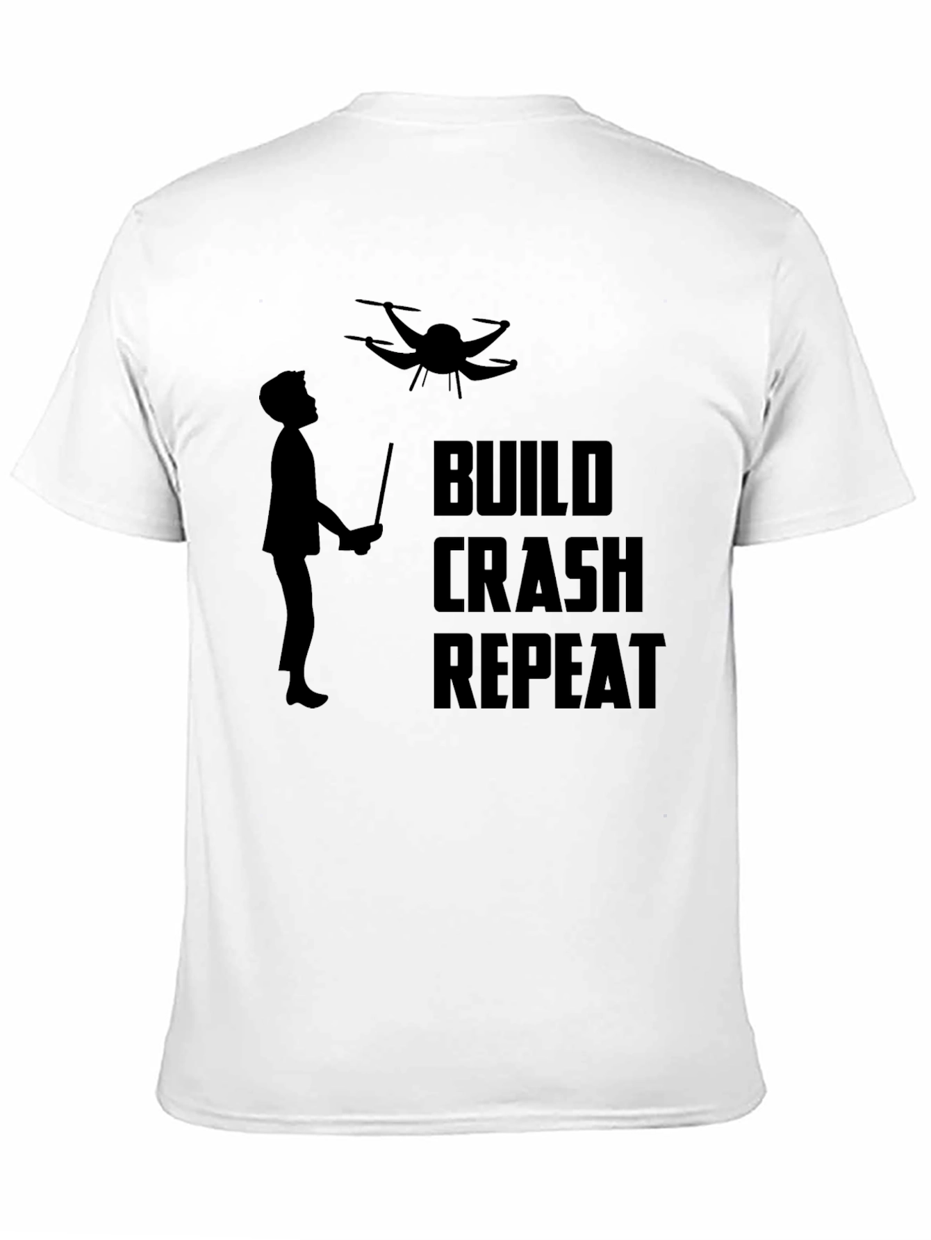 Build Crash Repeat Drone T-Shirt