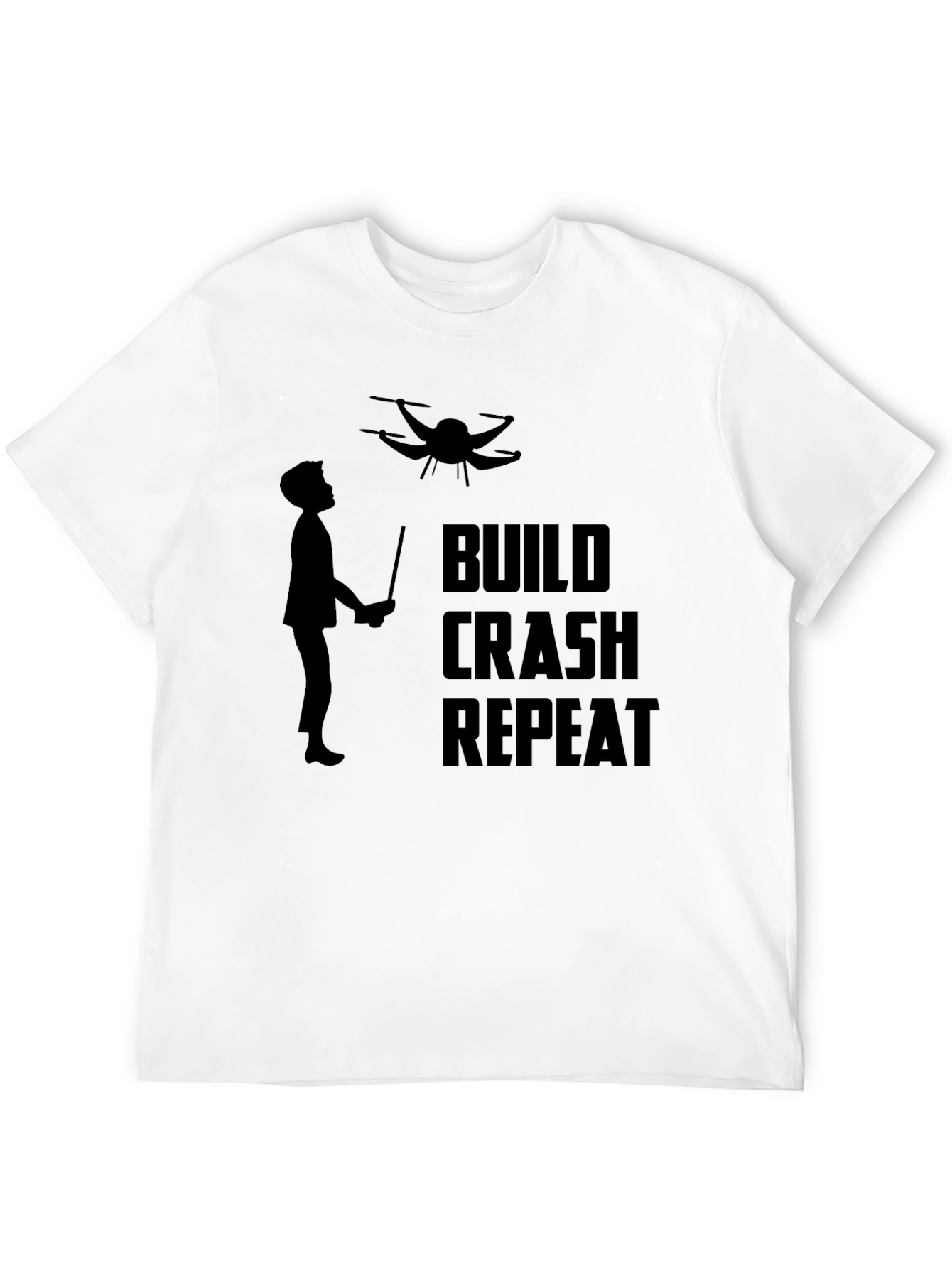 Build Crash Repeat Drone T-Shirt